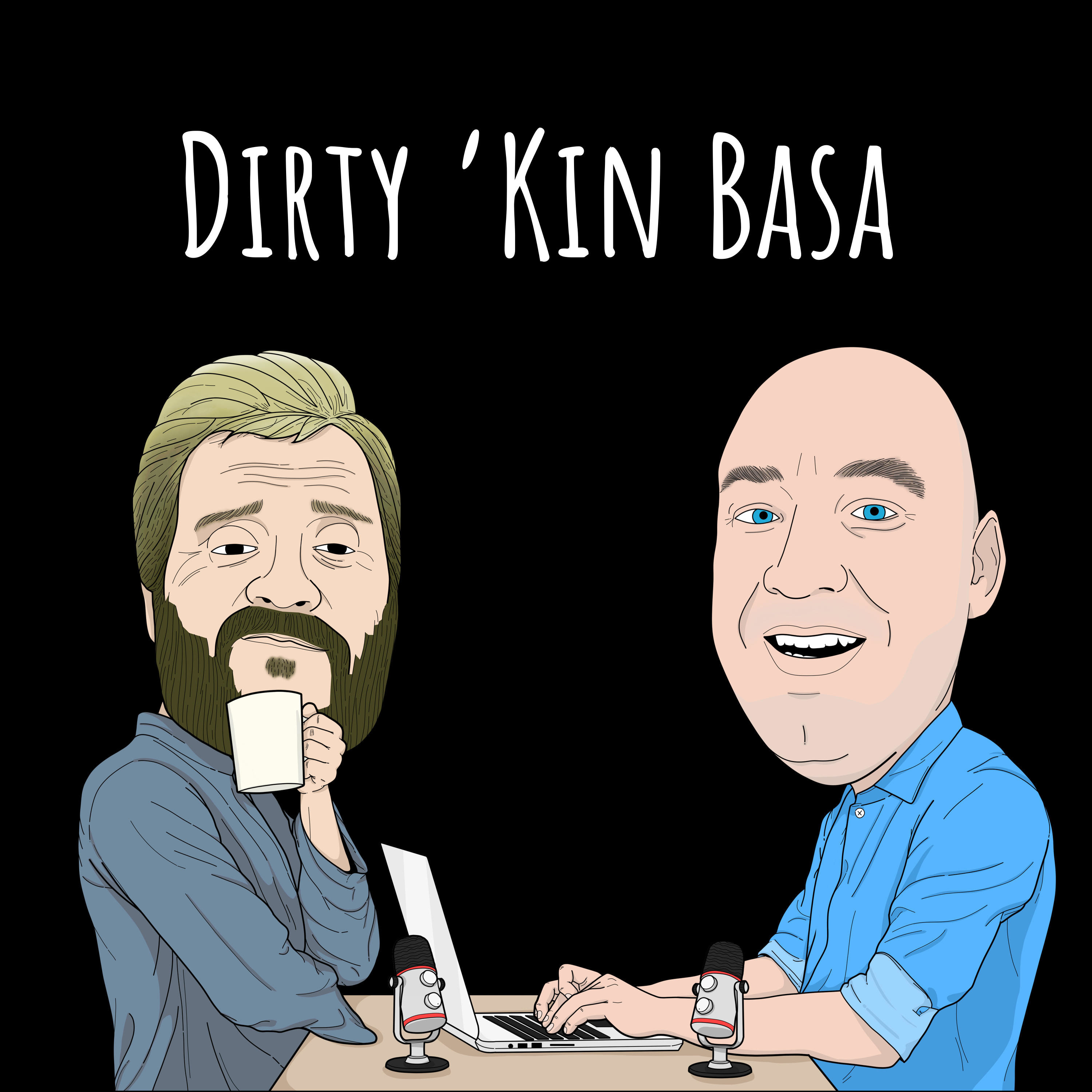 Dirty \'Kin Basa