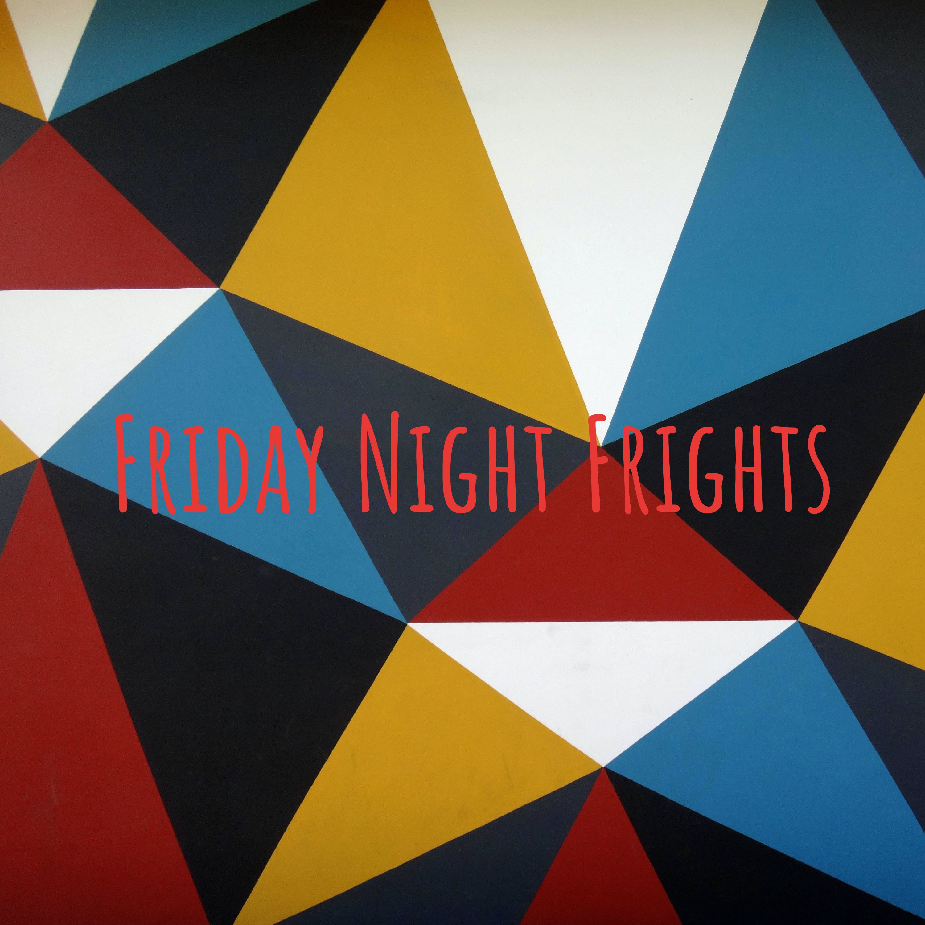 Friday Night Frights