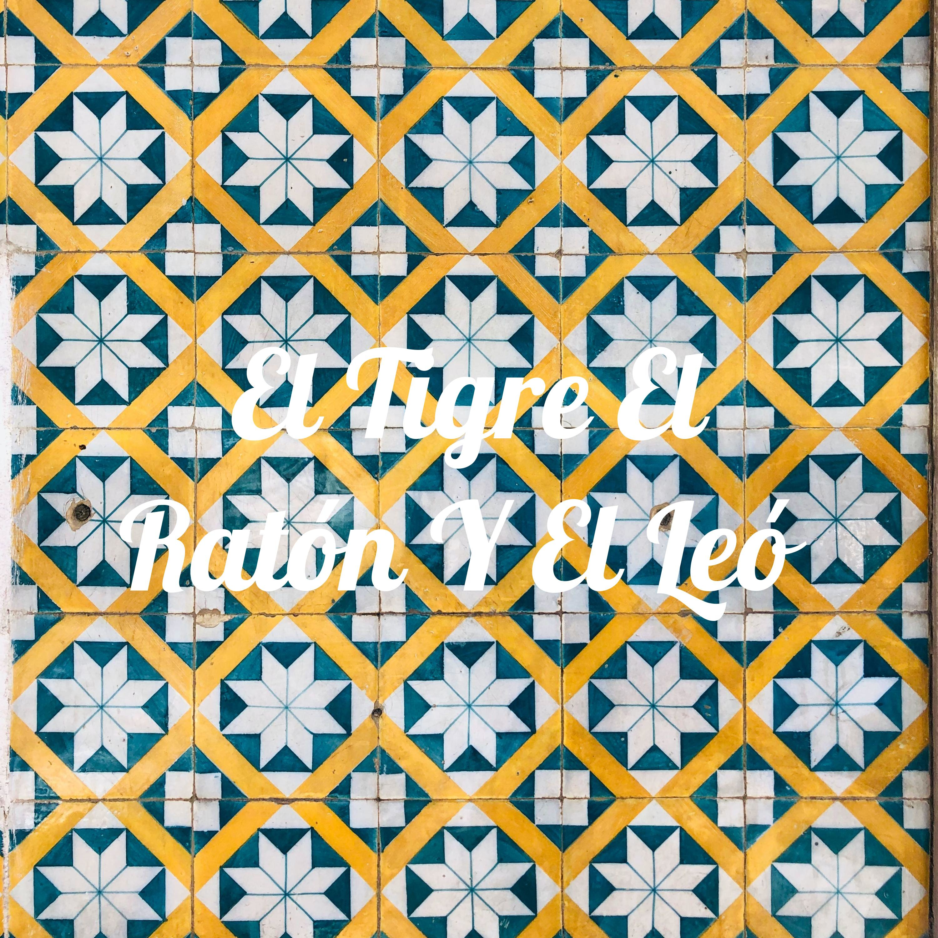 El Tigre El Ratón Y El Leó cover art