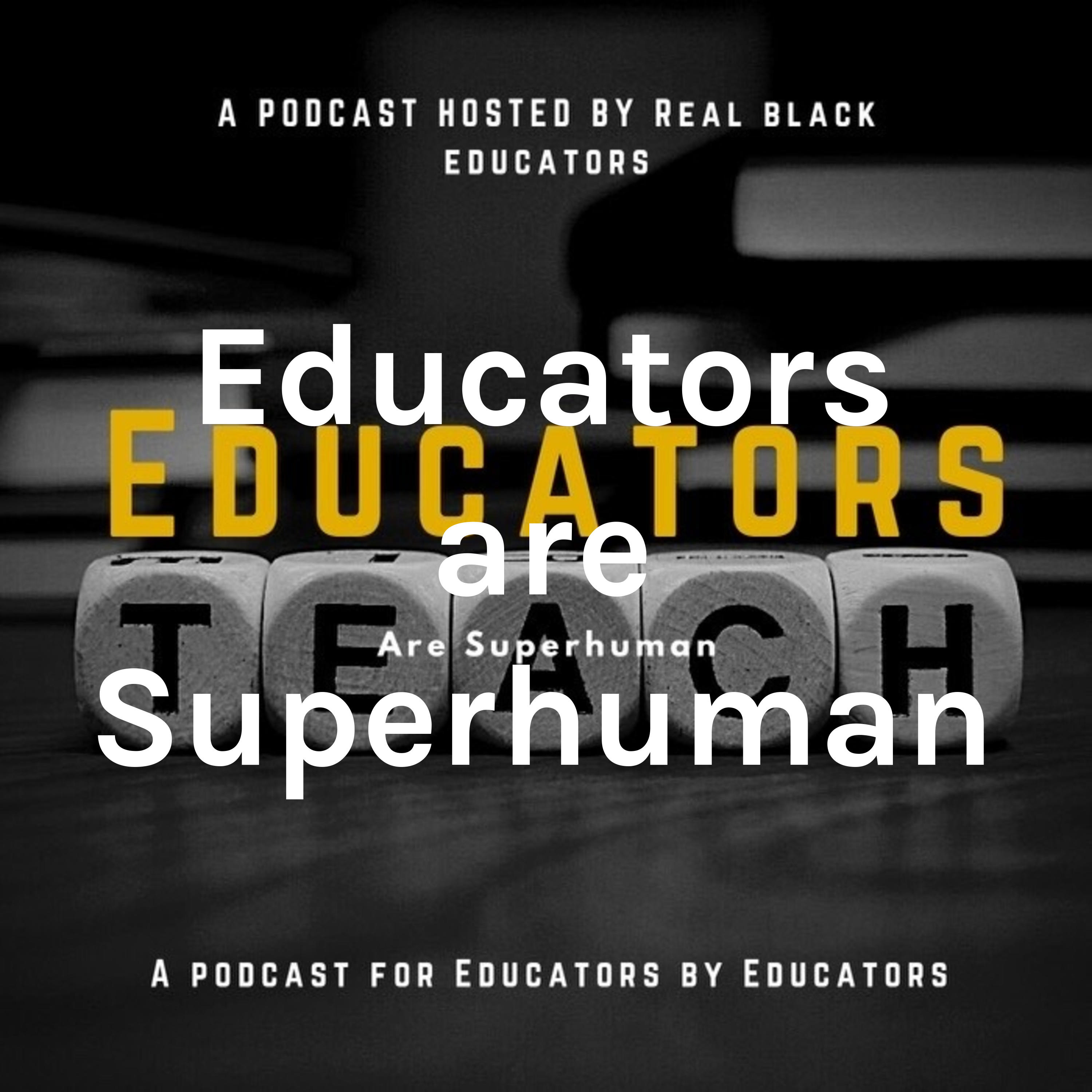 Educators are Superhuman podcast artwork