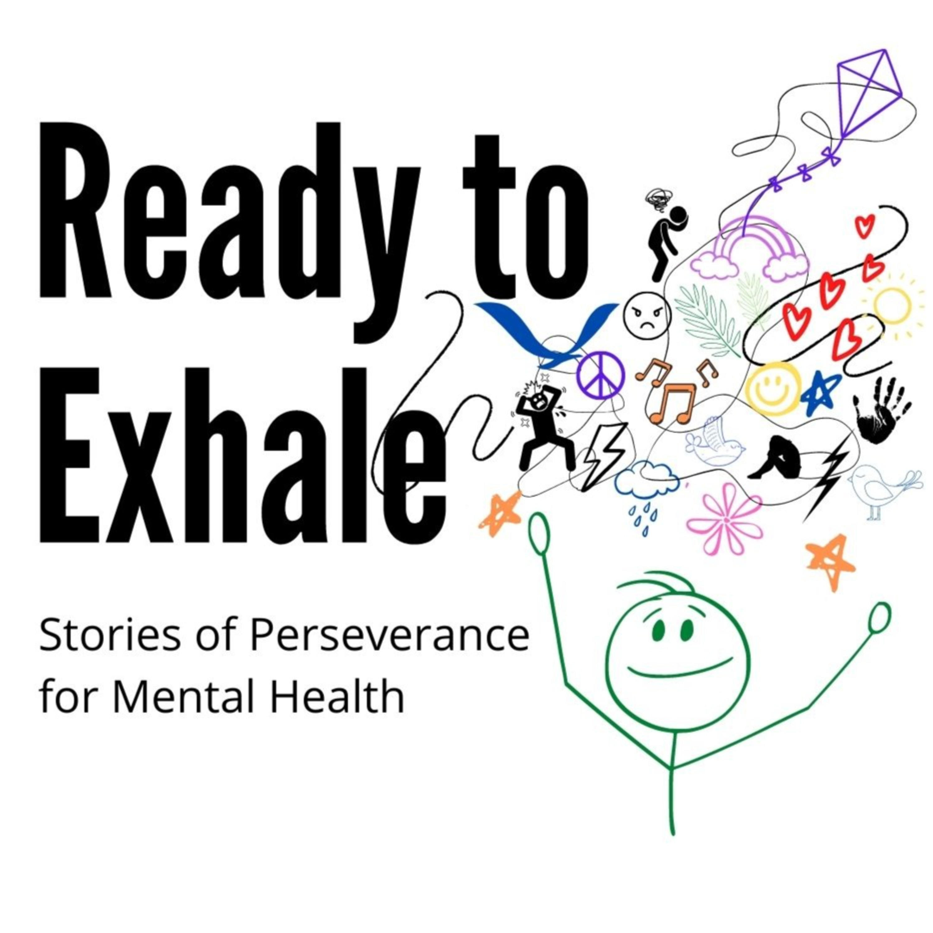 Ready to Exhale: Stories of Perseverance for Mental Health