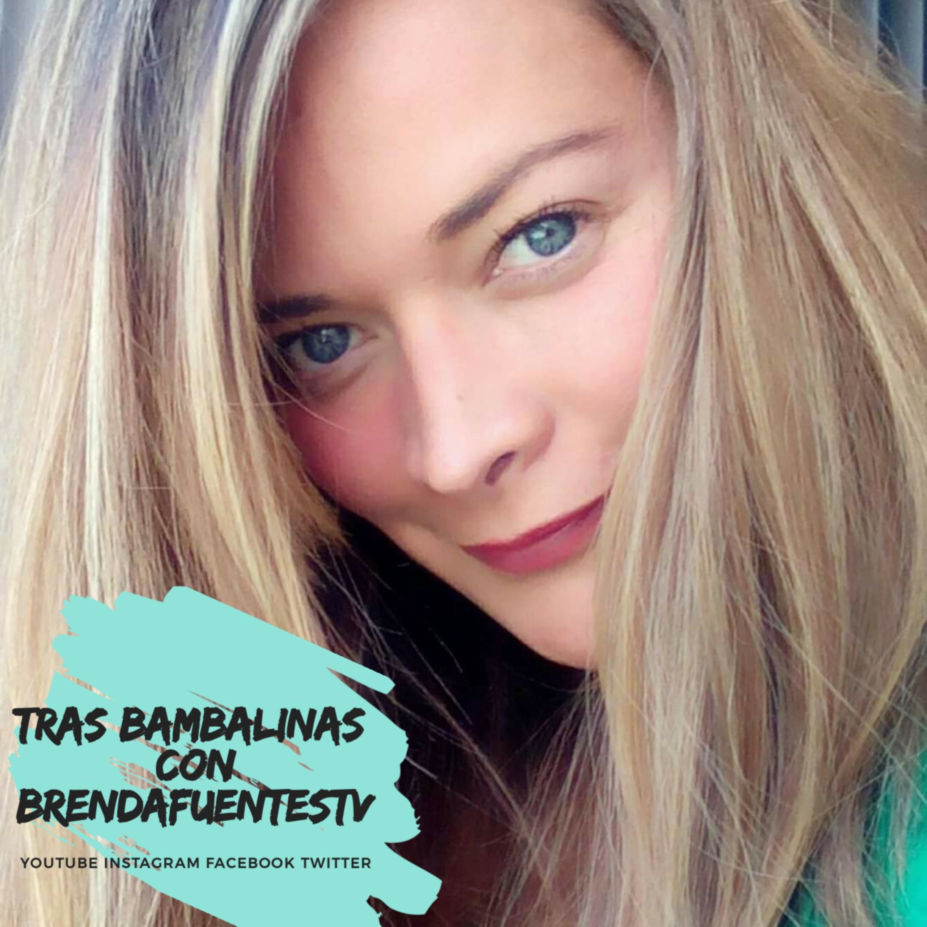 Tras Bambalinas con BrendaFuentestv