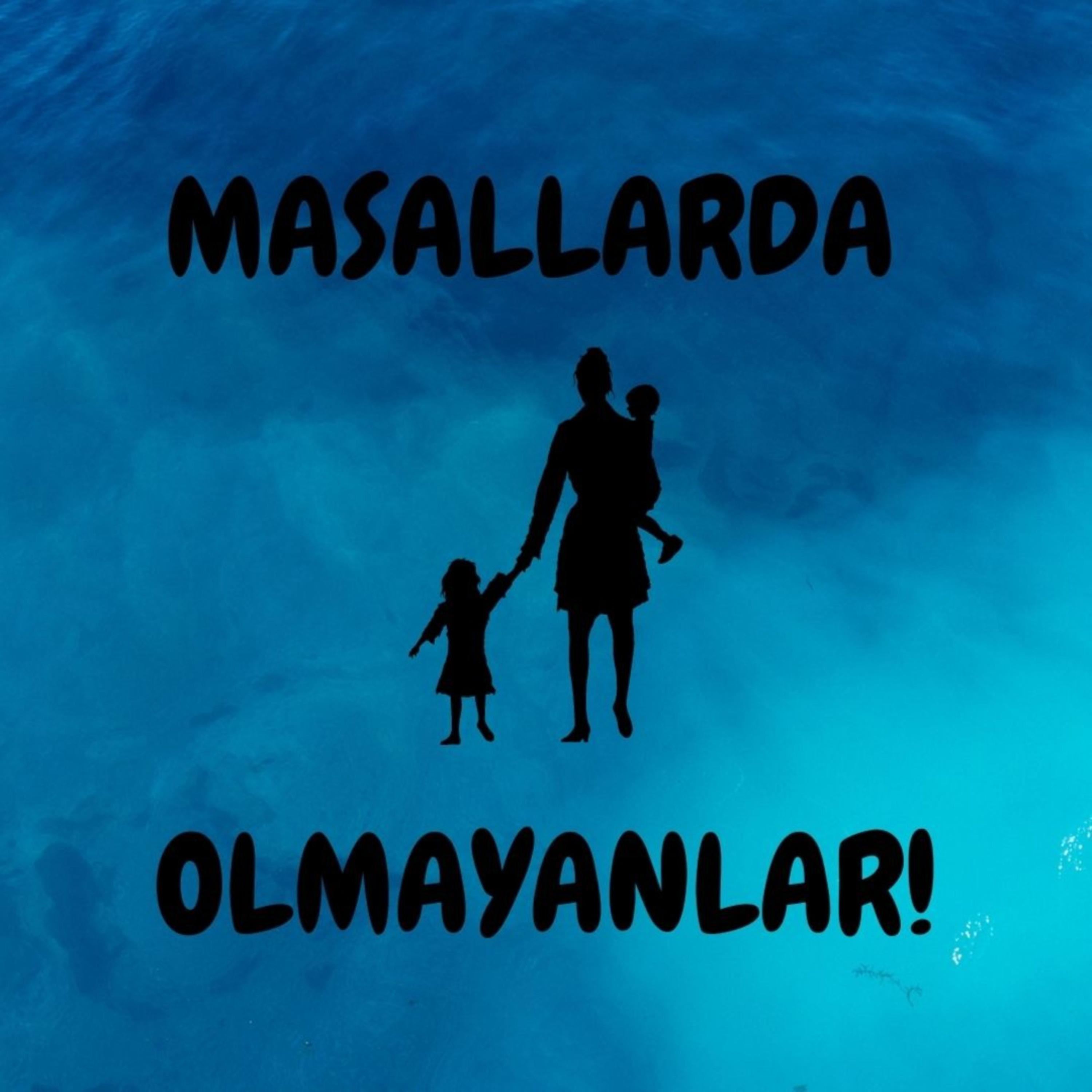Masallarda Olmayanlar