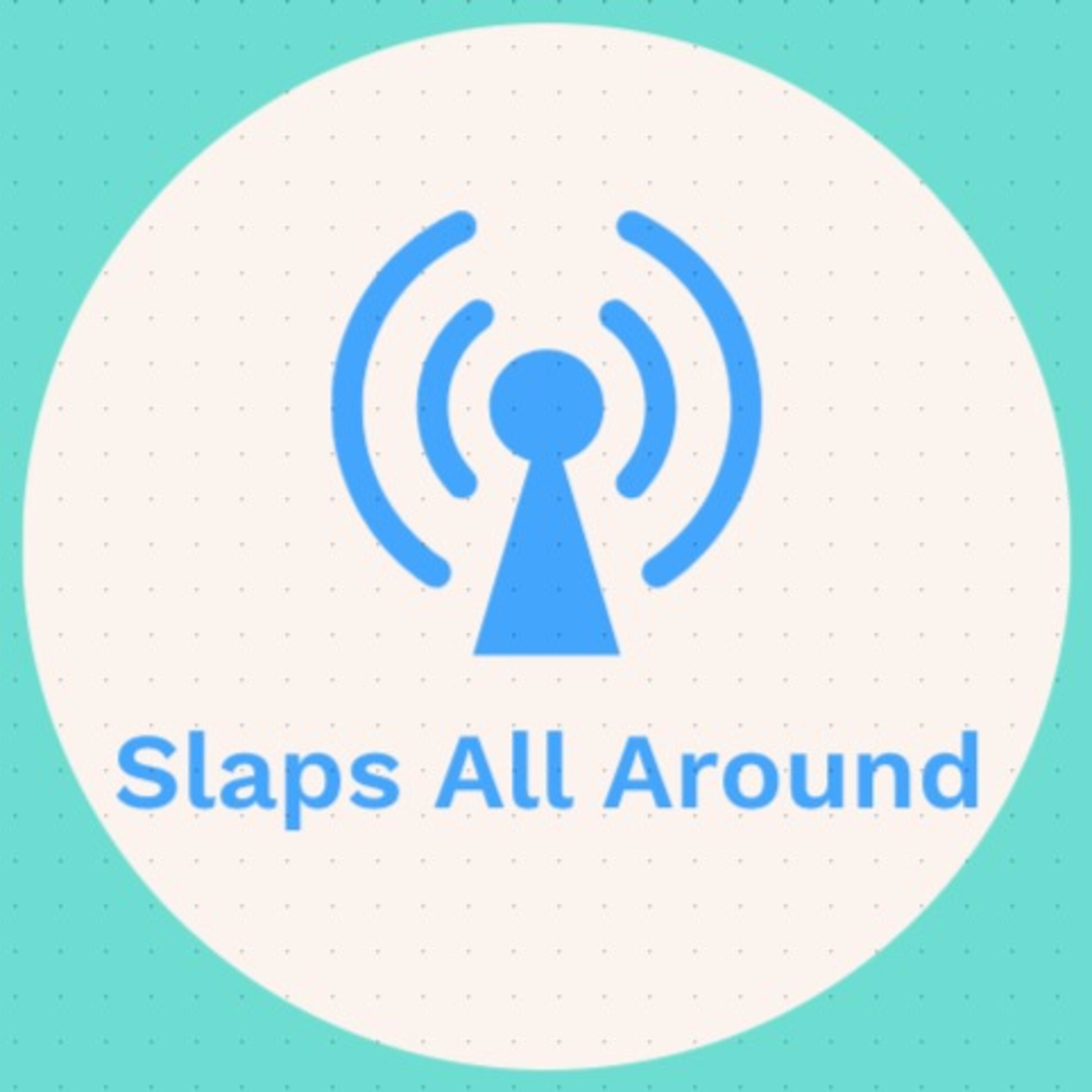 Slaps All Around podcast artwork