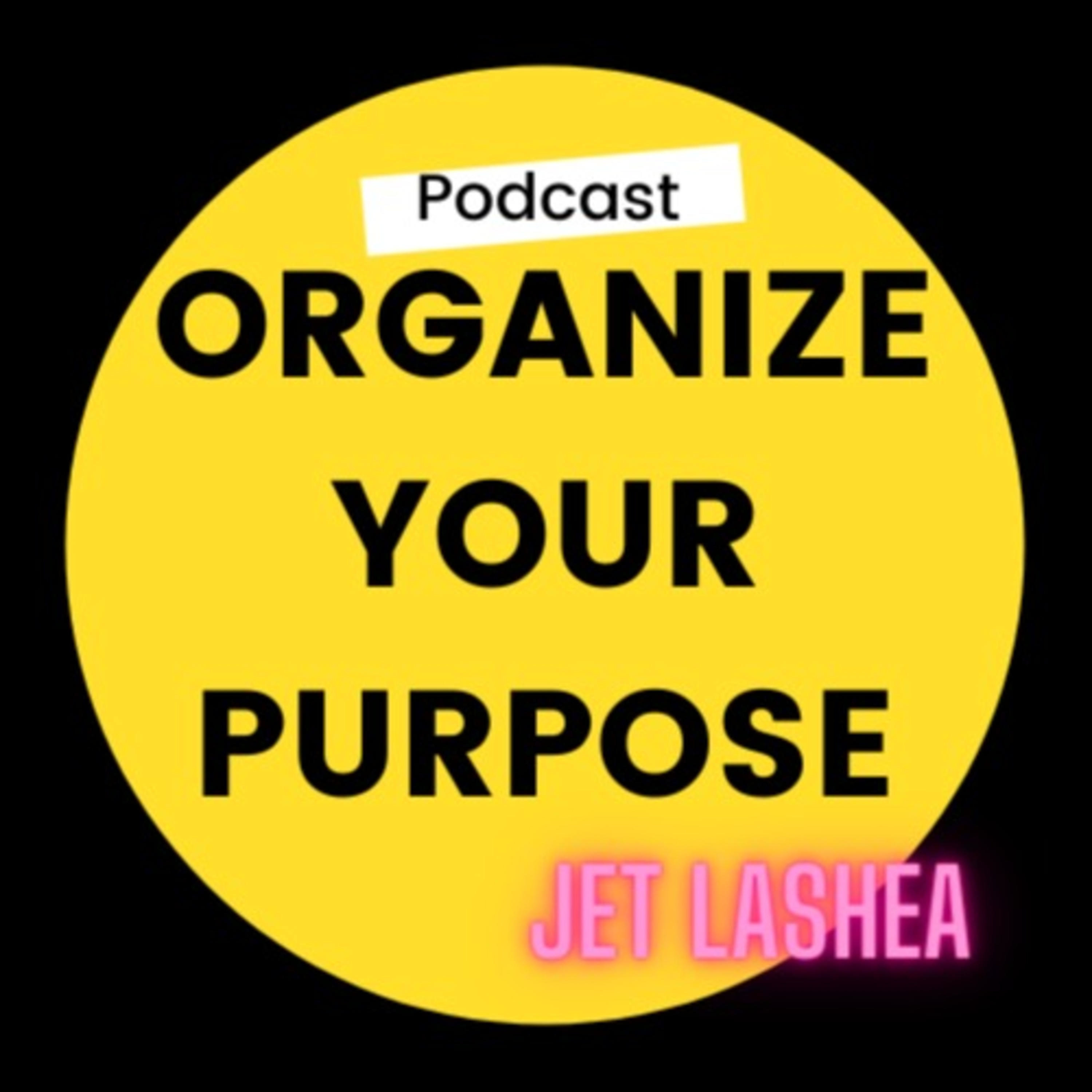 Organize Your Purpose