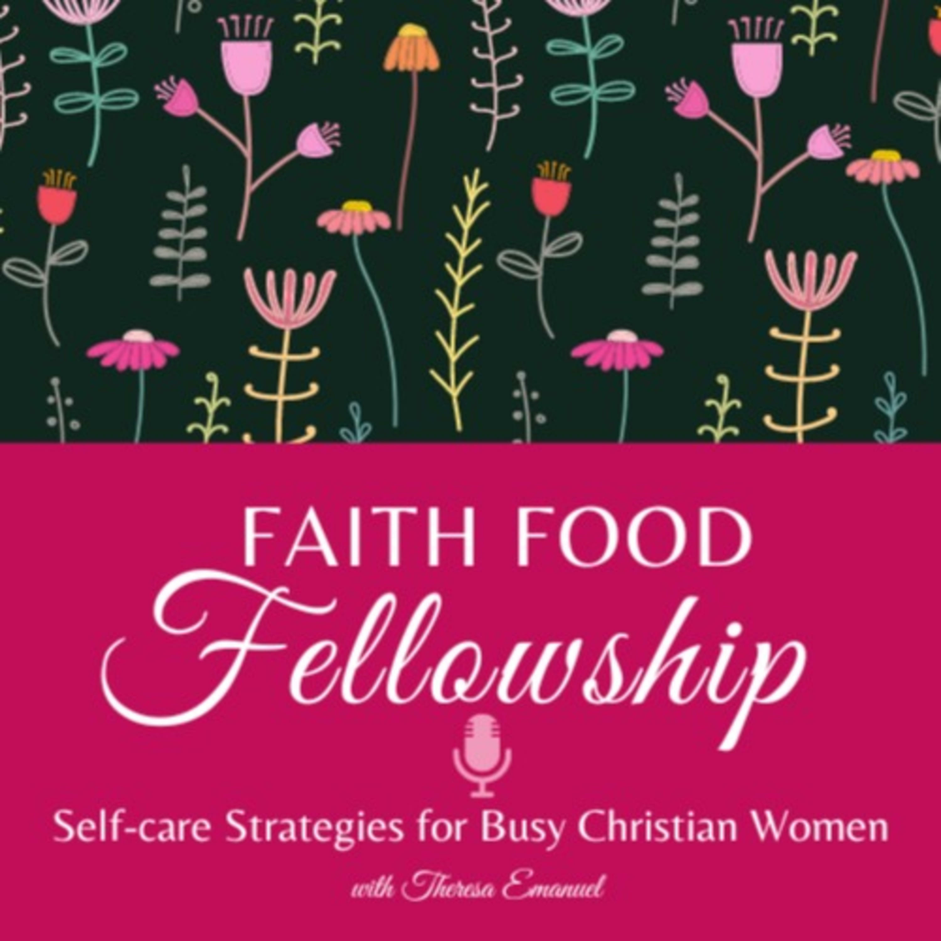 Faith Food Fellowship | Self-care Strategies for Busy Christian Women | Prayerful Me Time Routines