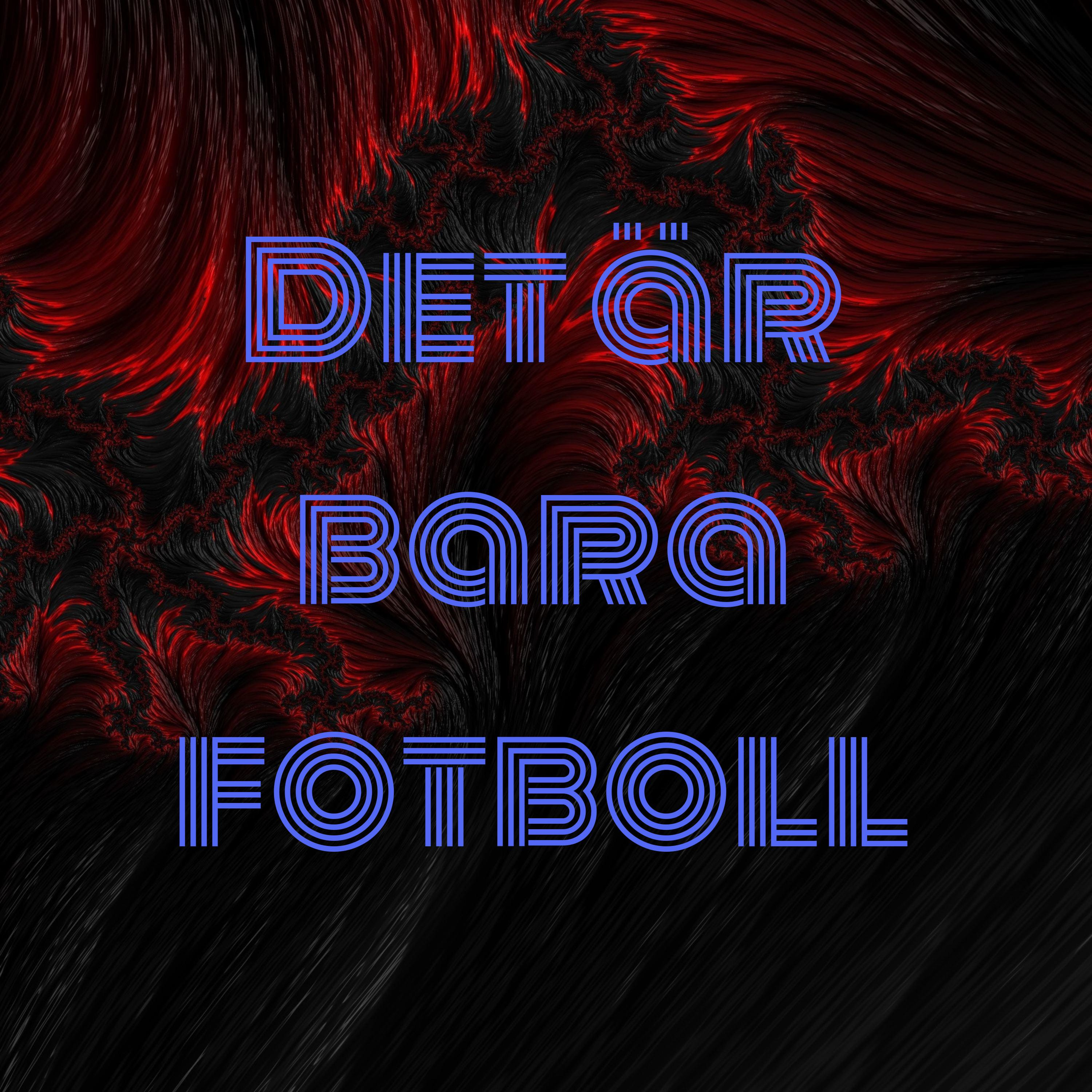 Det är bara fotboll