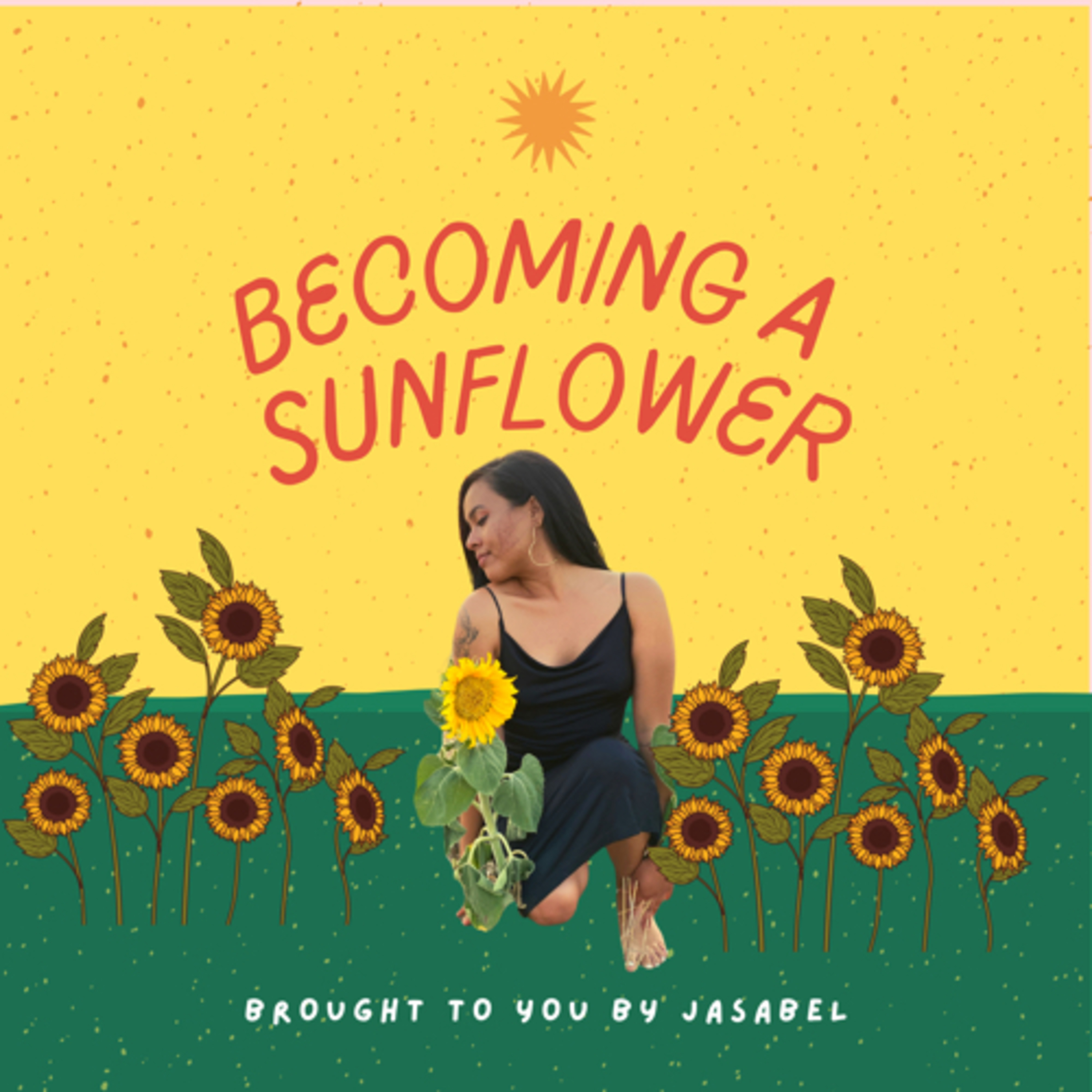 Becoming a Sunflower