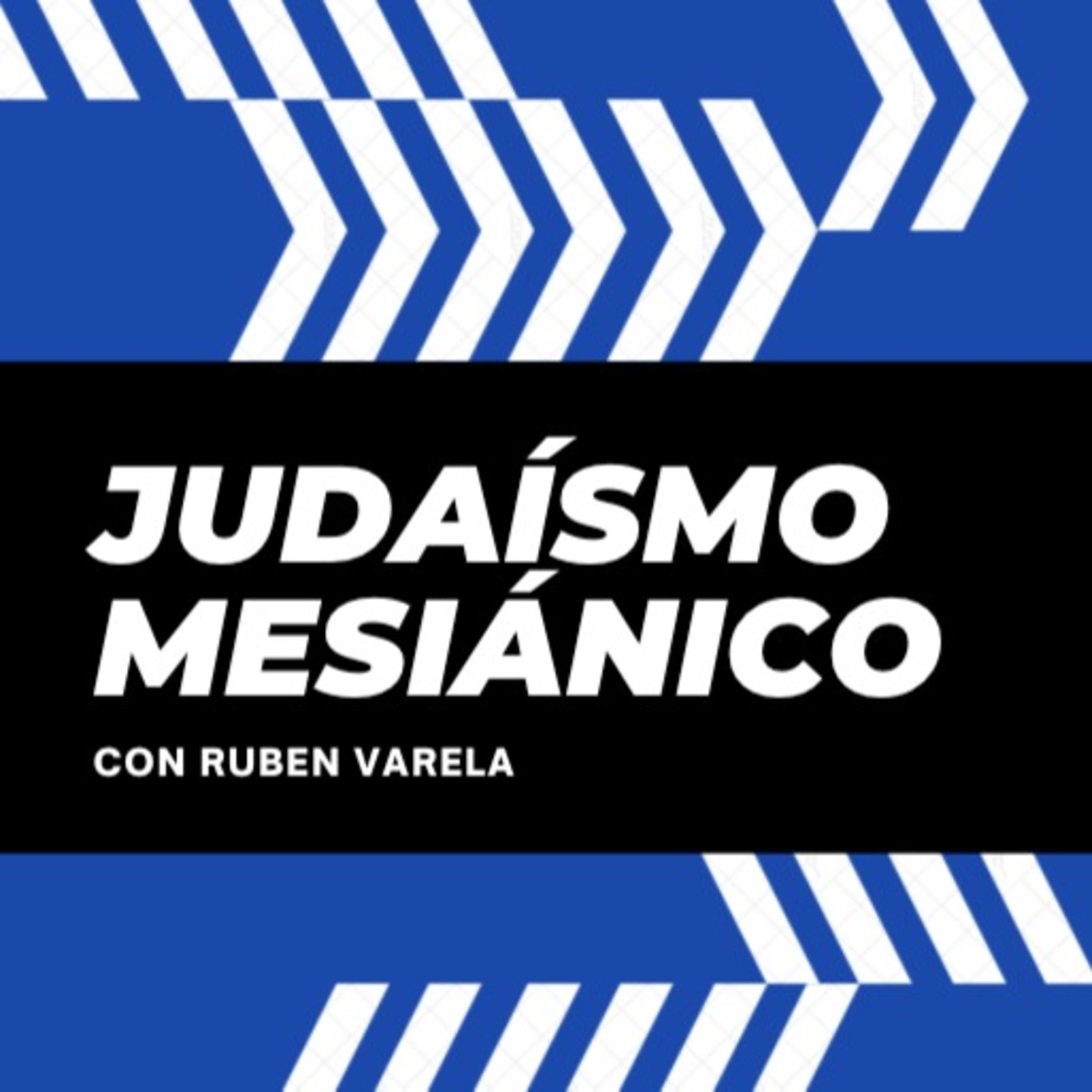 Judaísmo Mesiánico con Ruben Varela