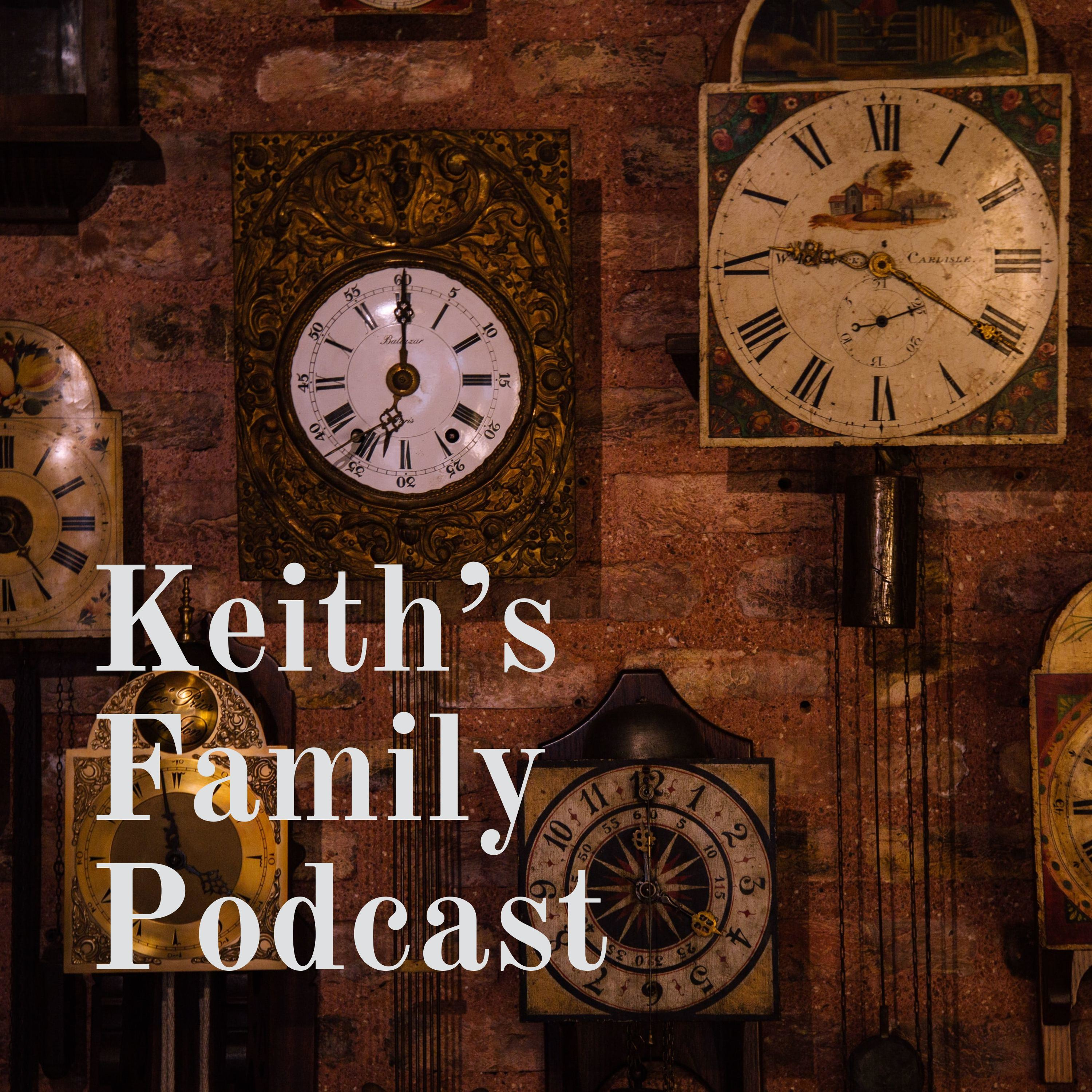 Keith's Family Podcast