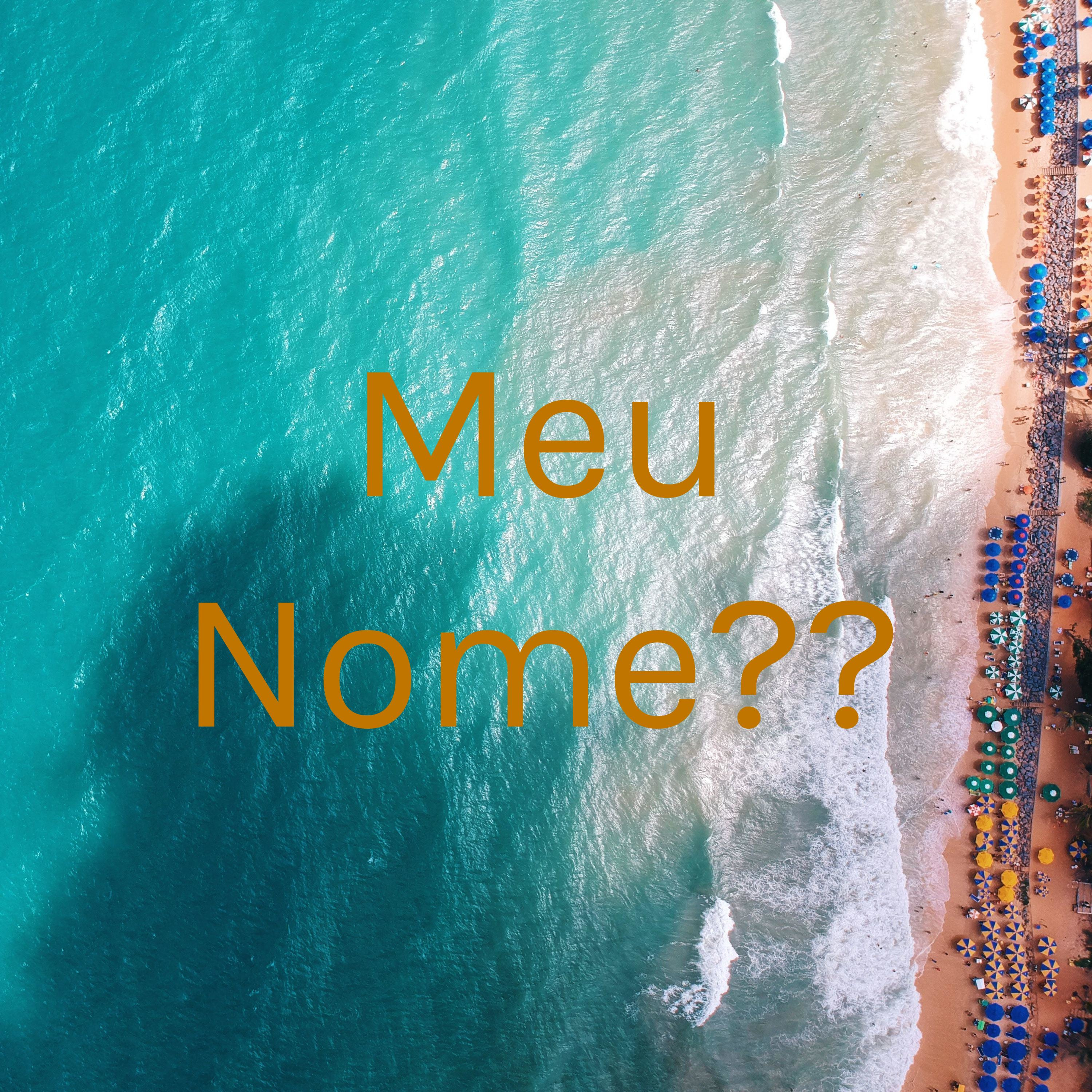 Meu Nome??