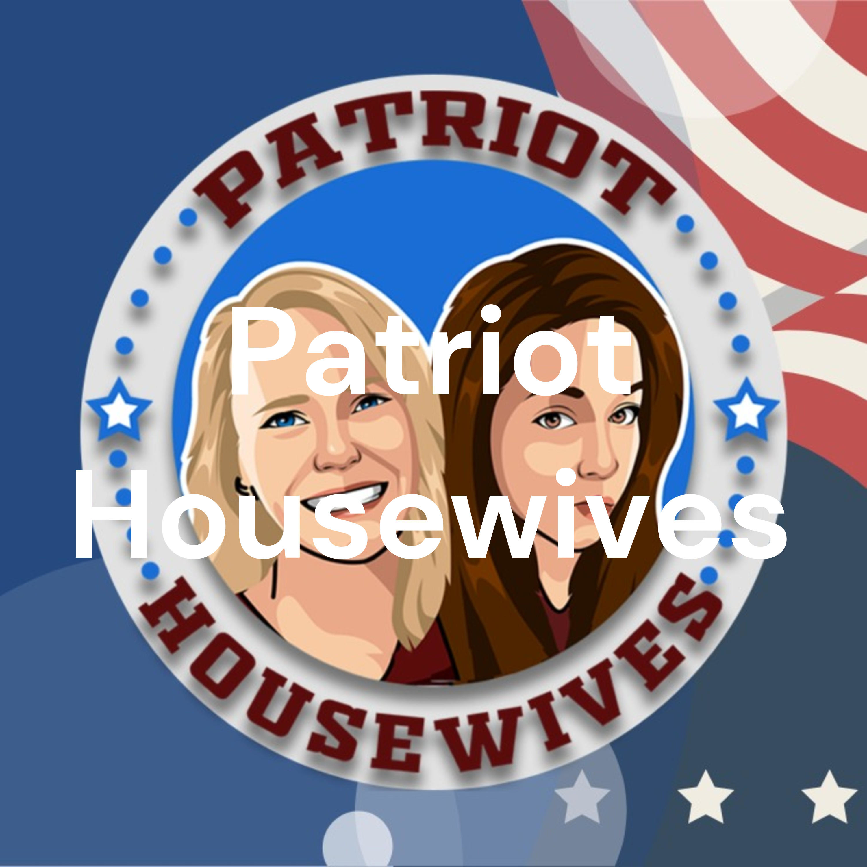 Patriot Housewives podcast artwork