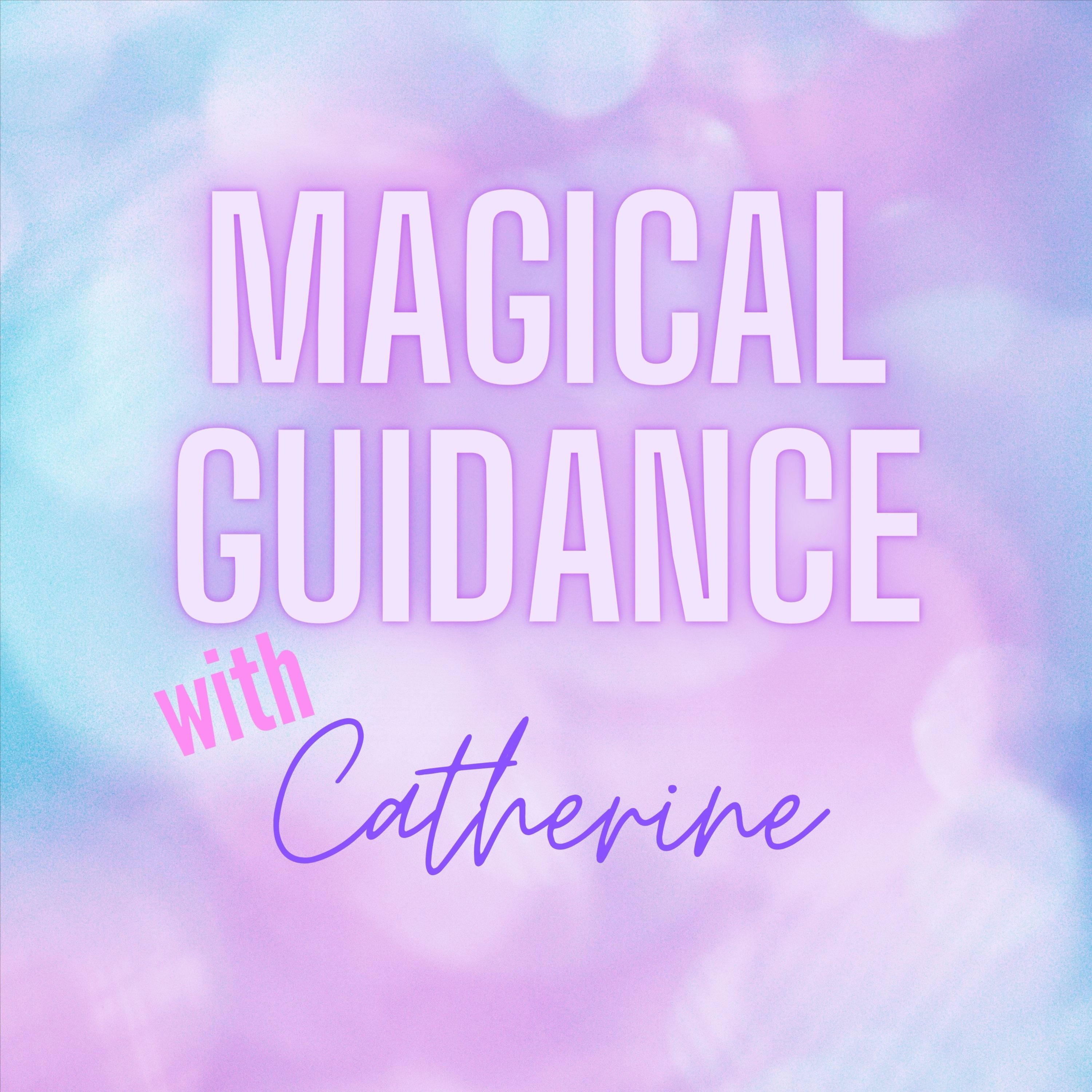 Magical Guidance with Catherine podcast artwork