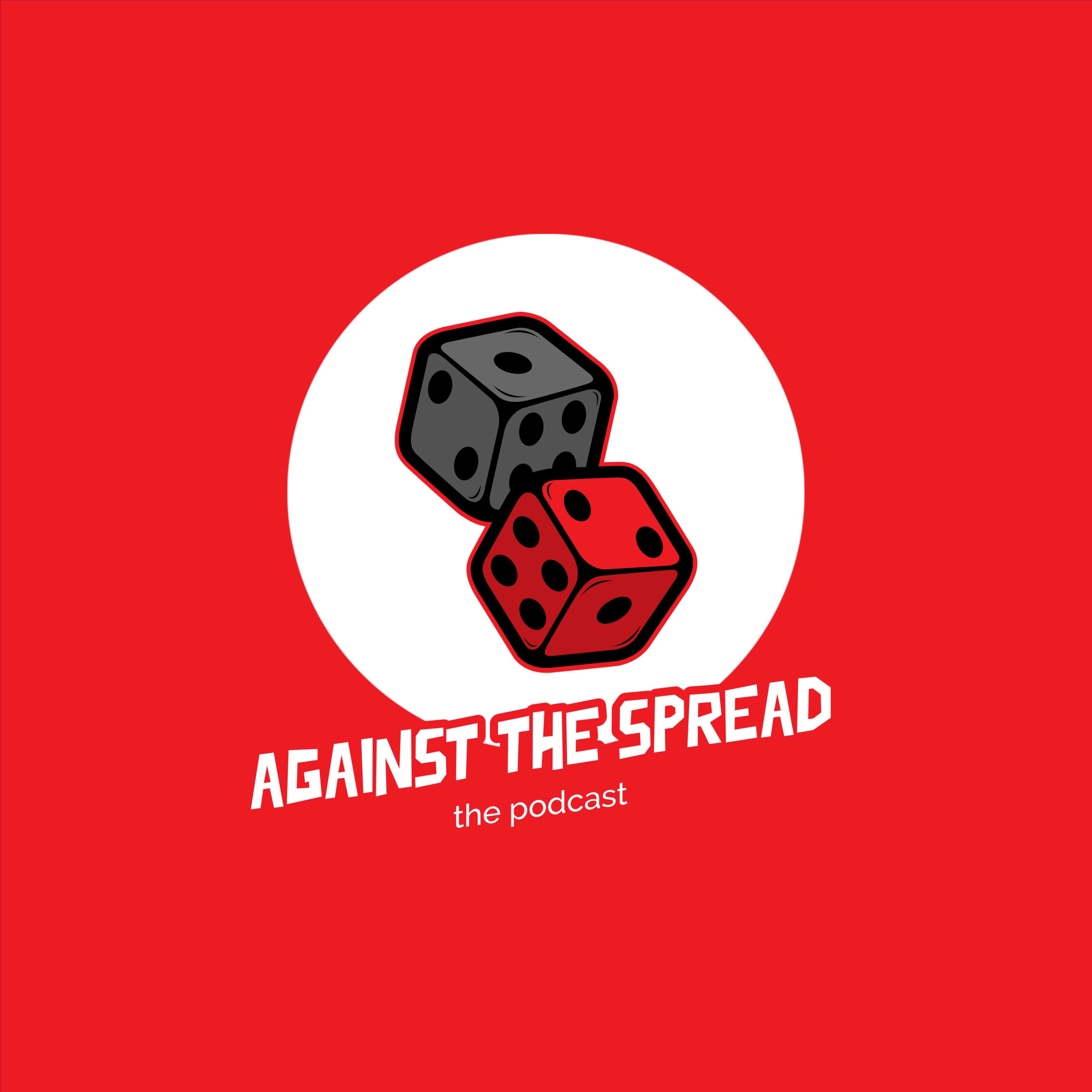Against The Spread (the podcast)
