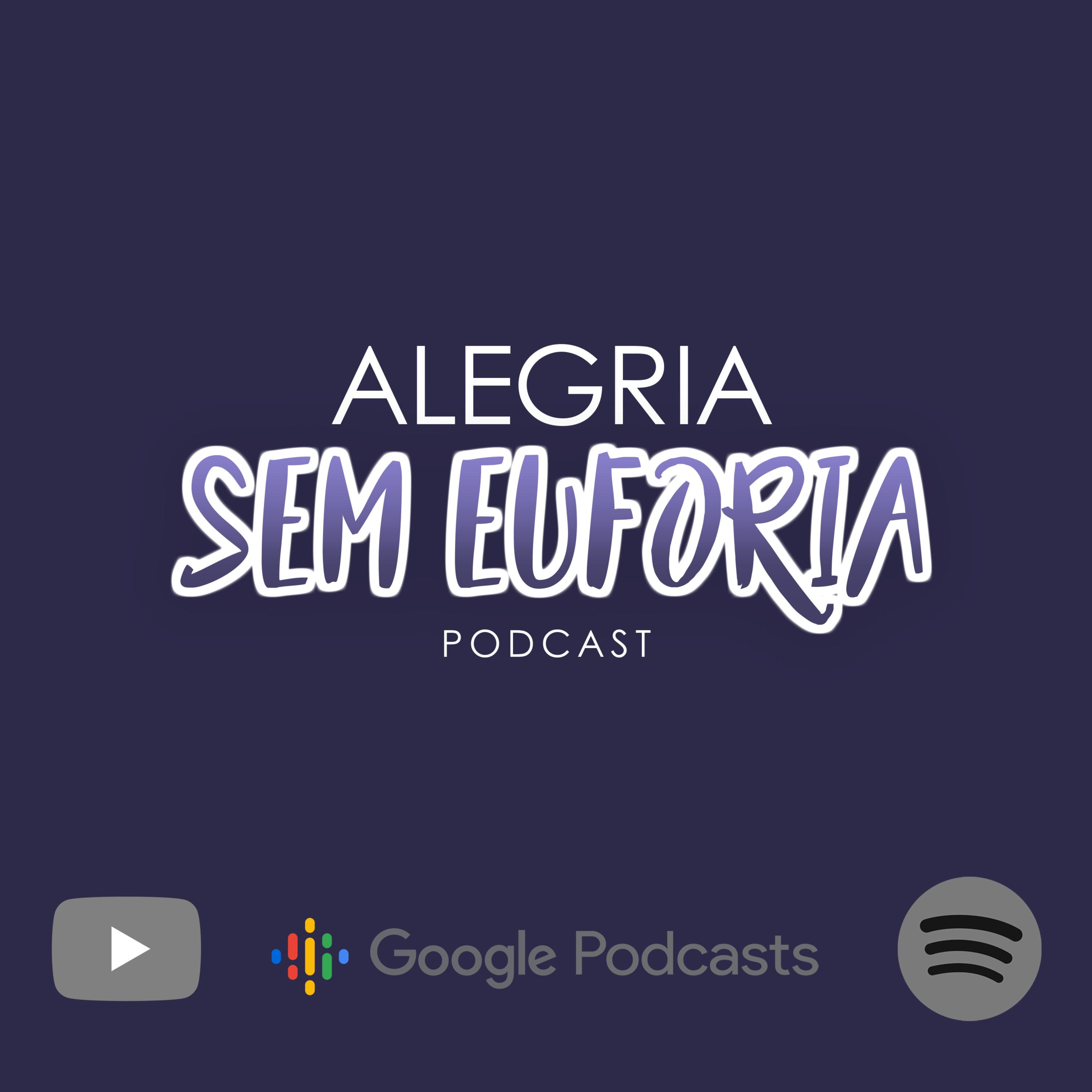Alegria sem Euforia podcast artwork