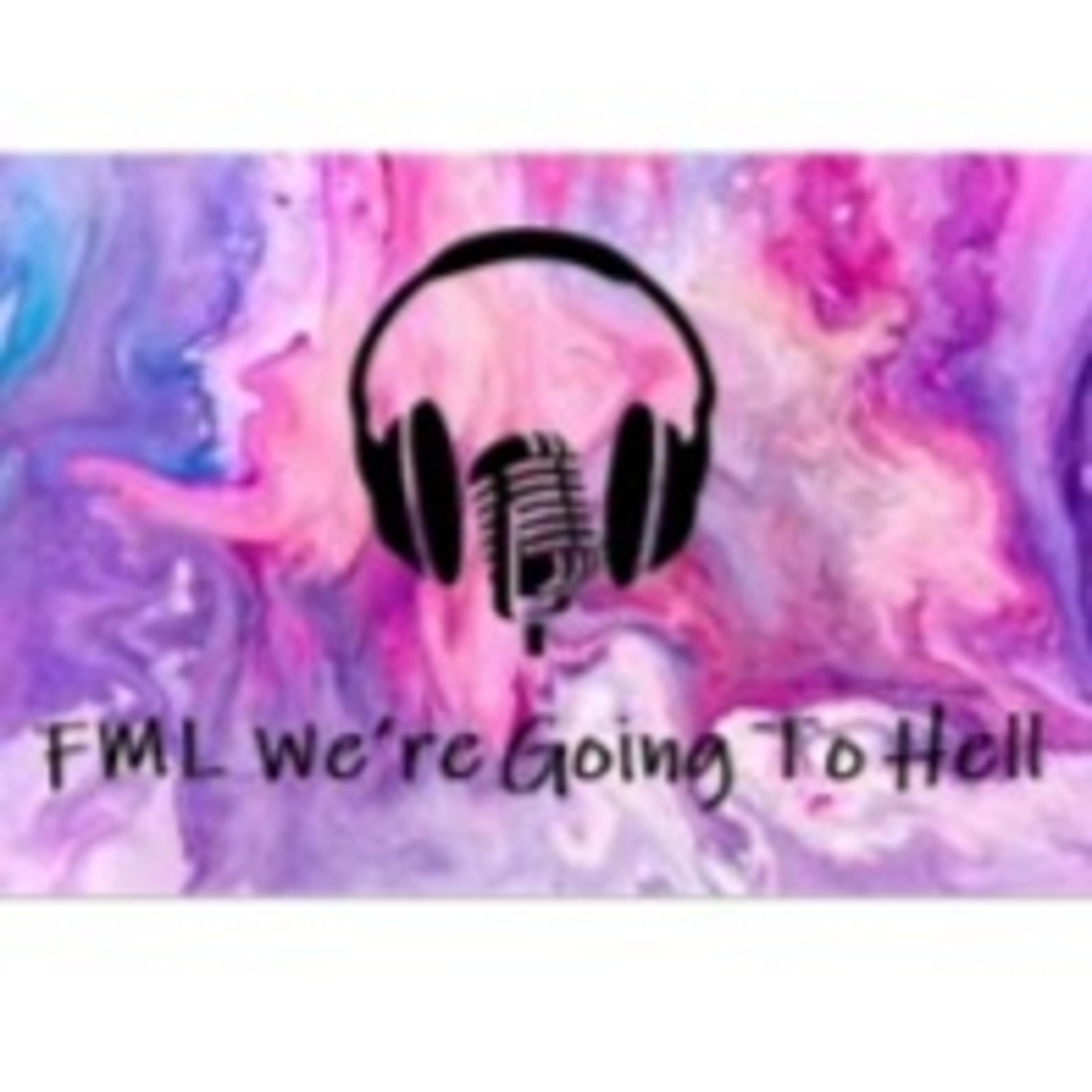 FML We\'re Going To Hell