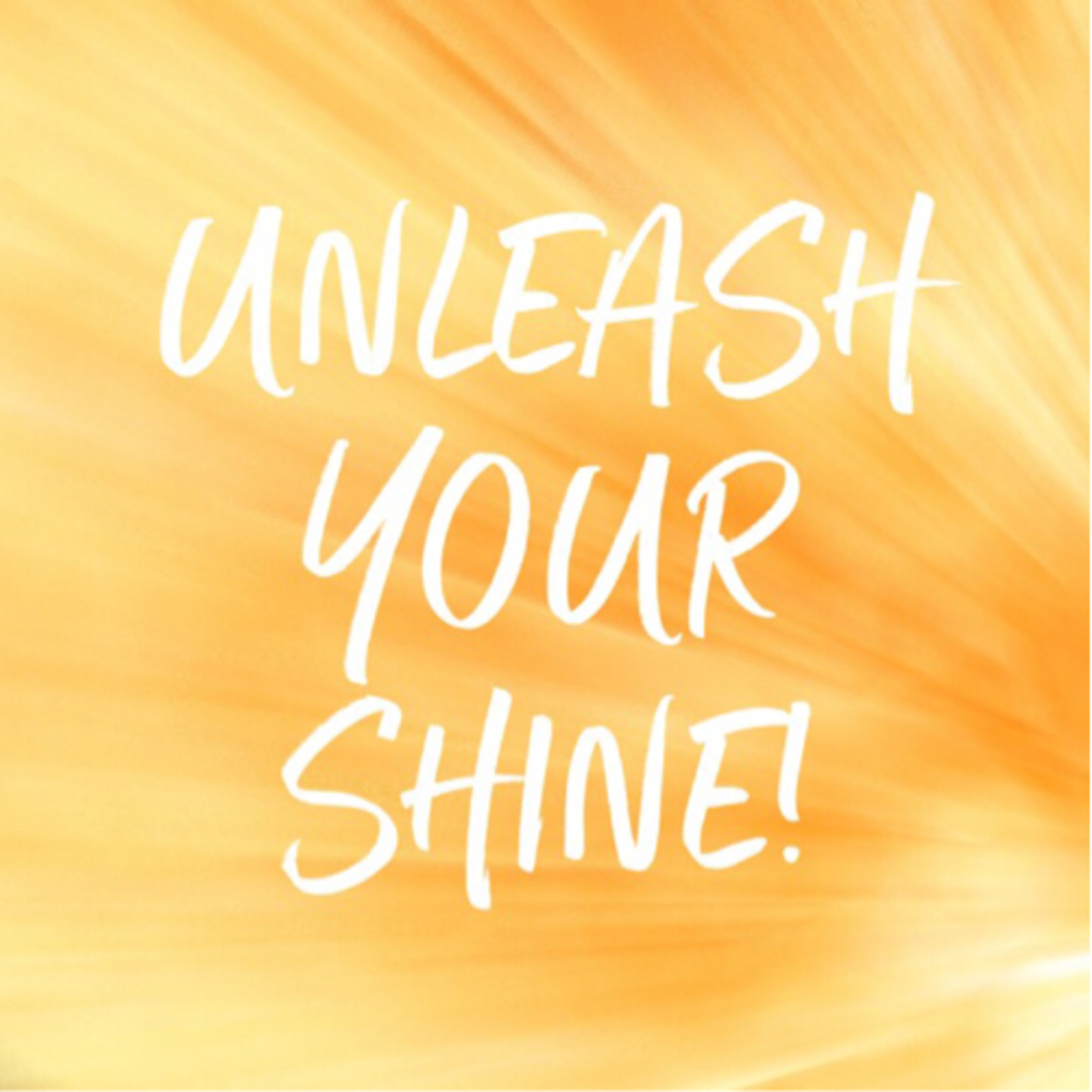 Unleash Your Shine