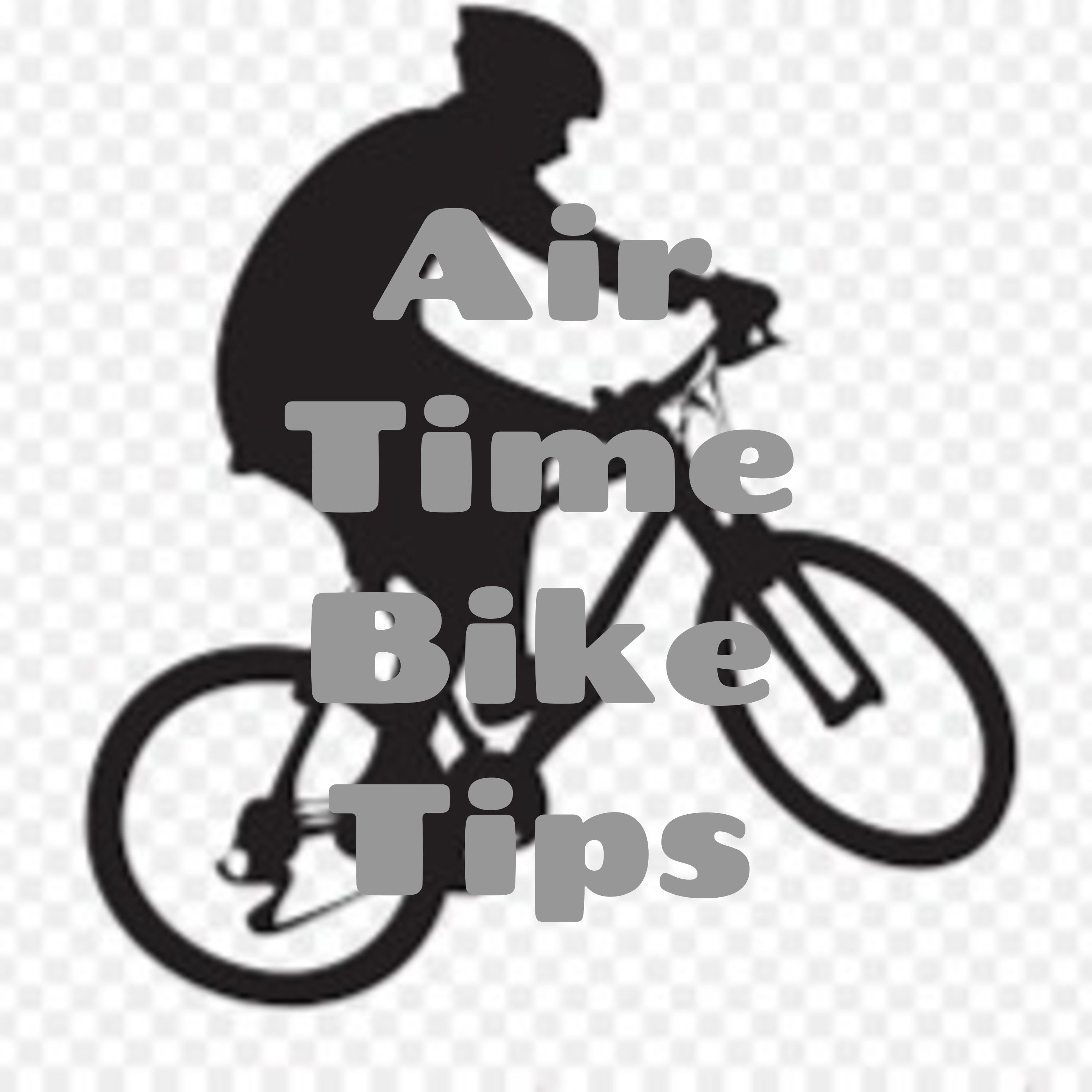 Air Time Bike Tips