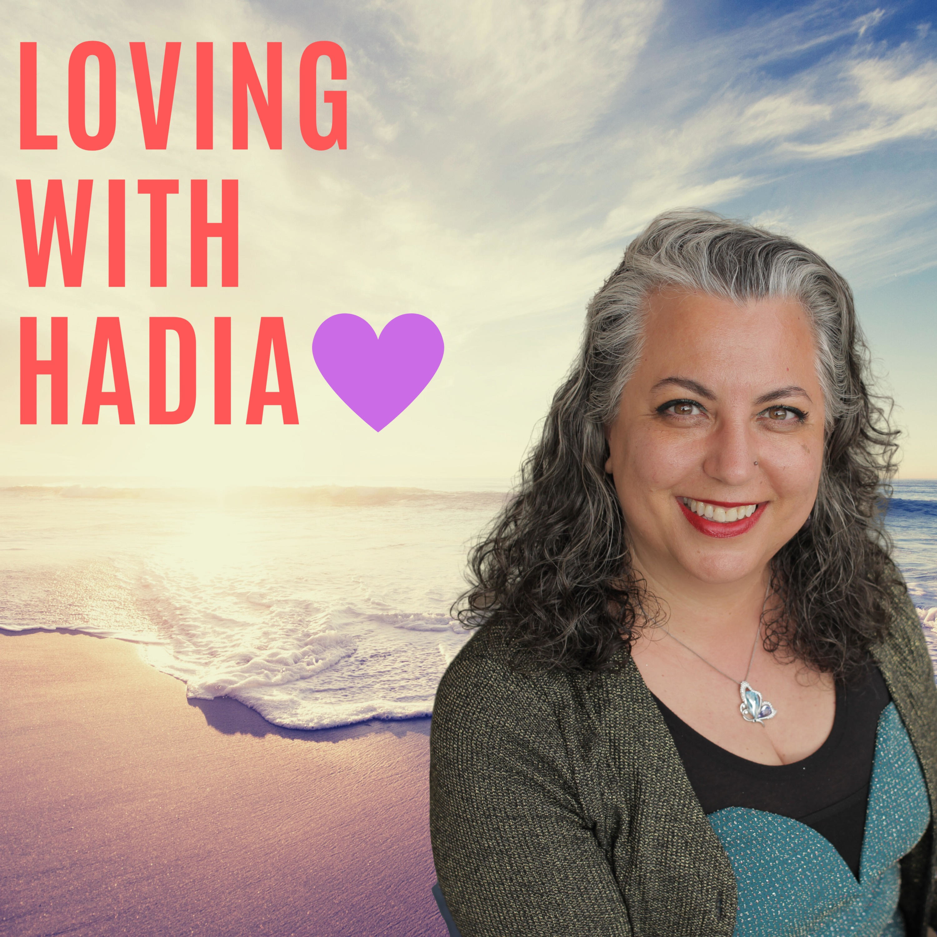 Loving With Hadia podcast artwork