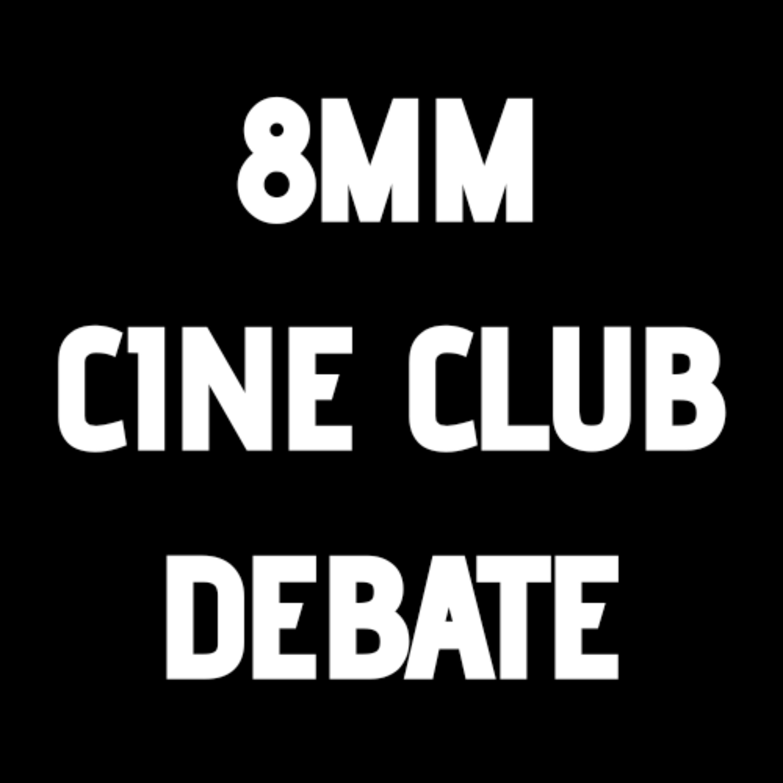 8MM CLUB CINE DEBATE