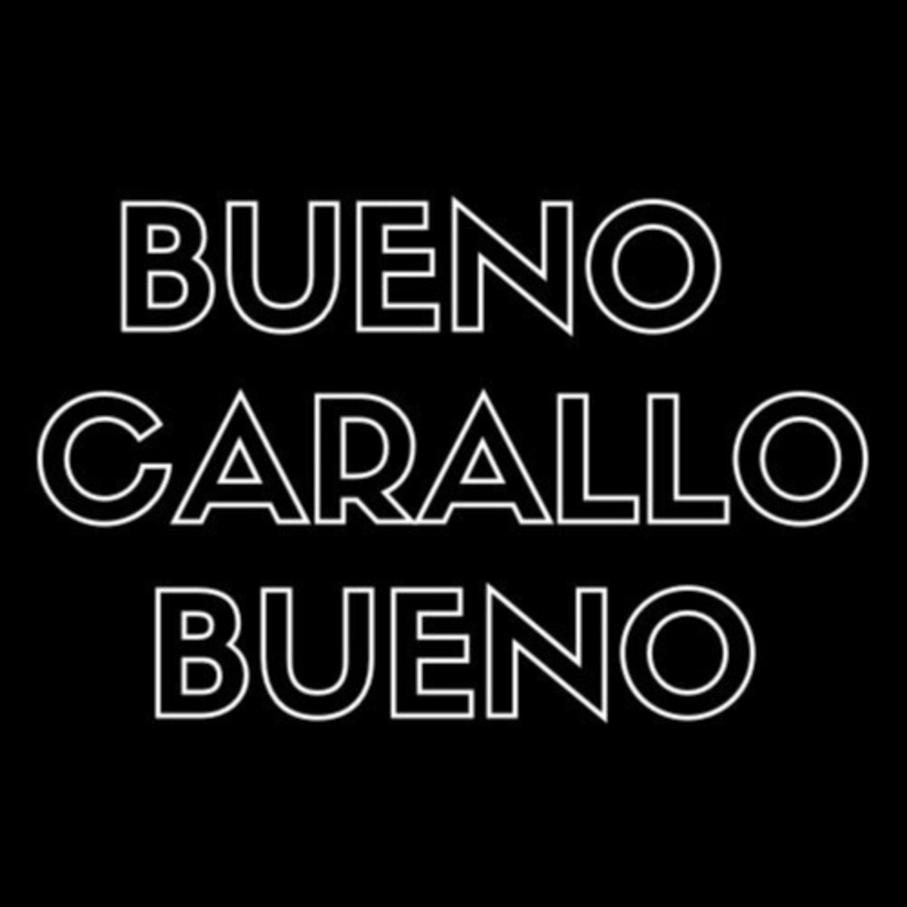 Bueno Carallo Bueno