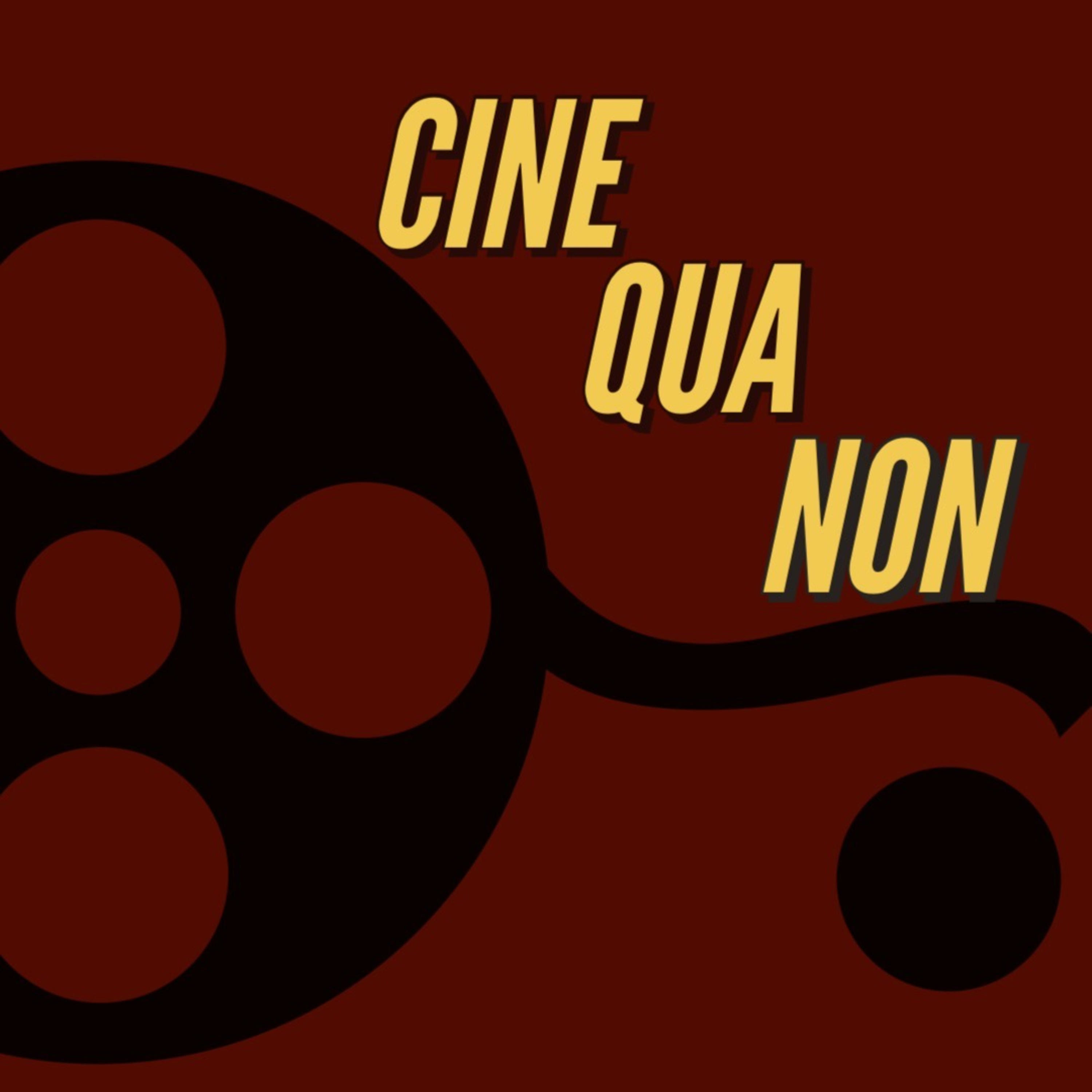Cine Qua Non