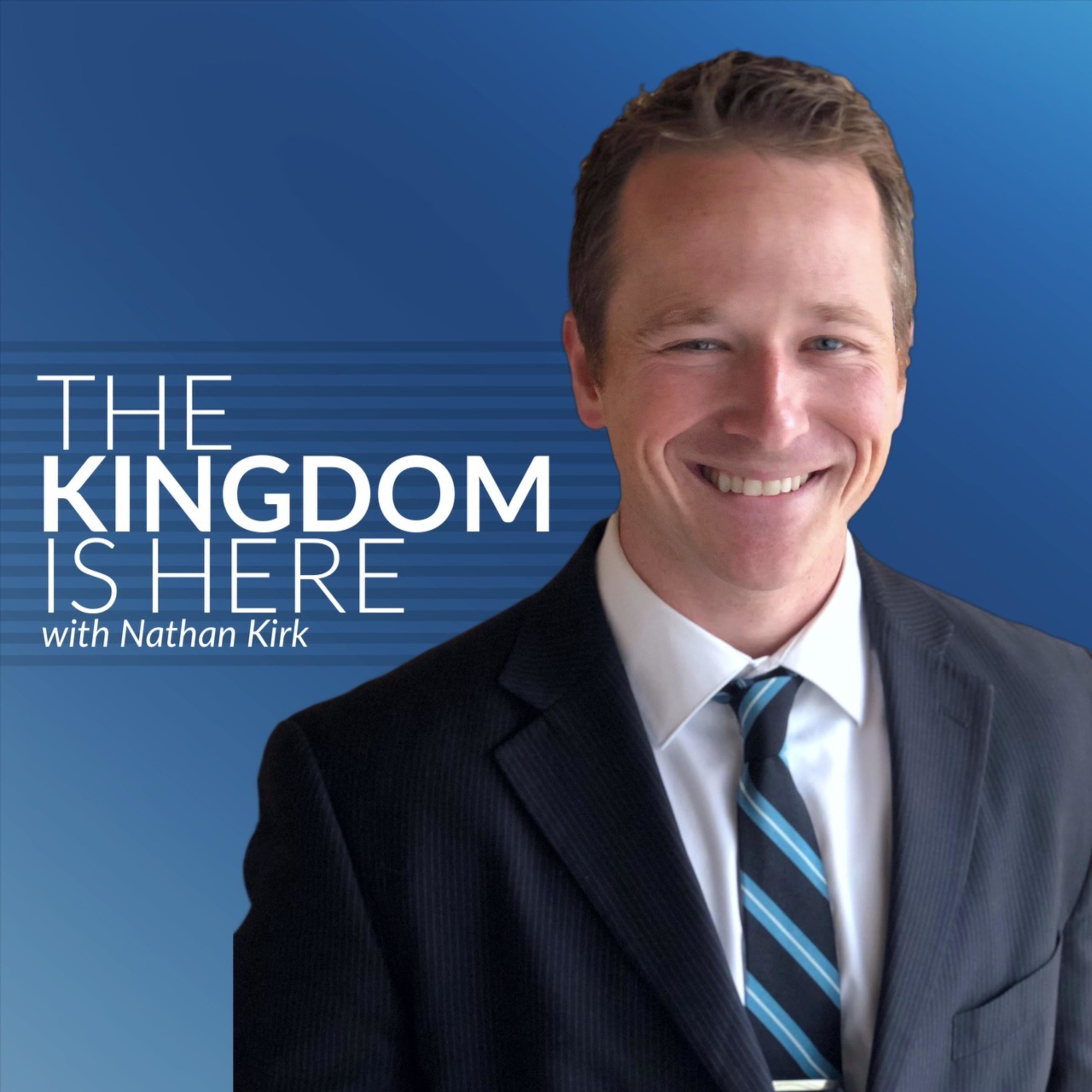 The Kingdom Is Here
