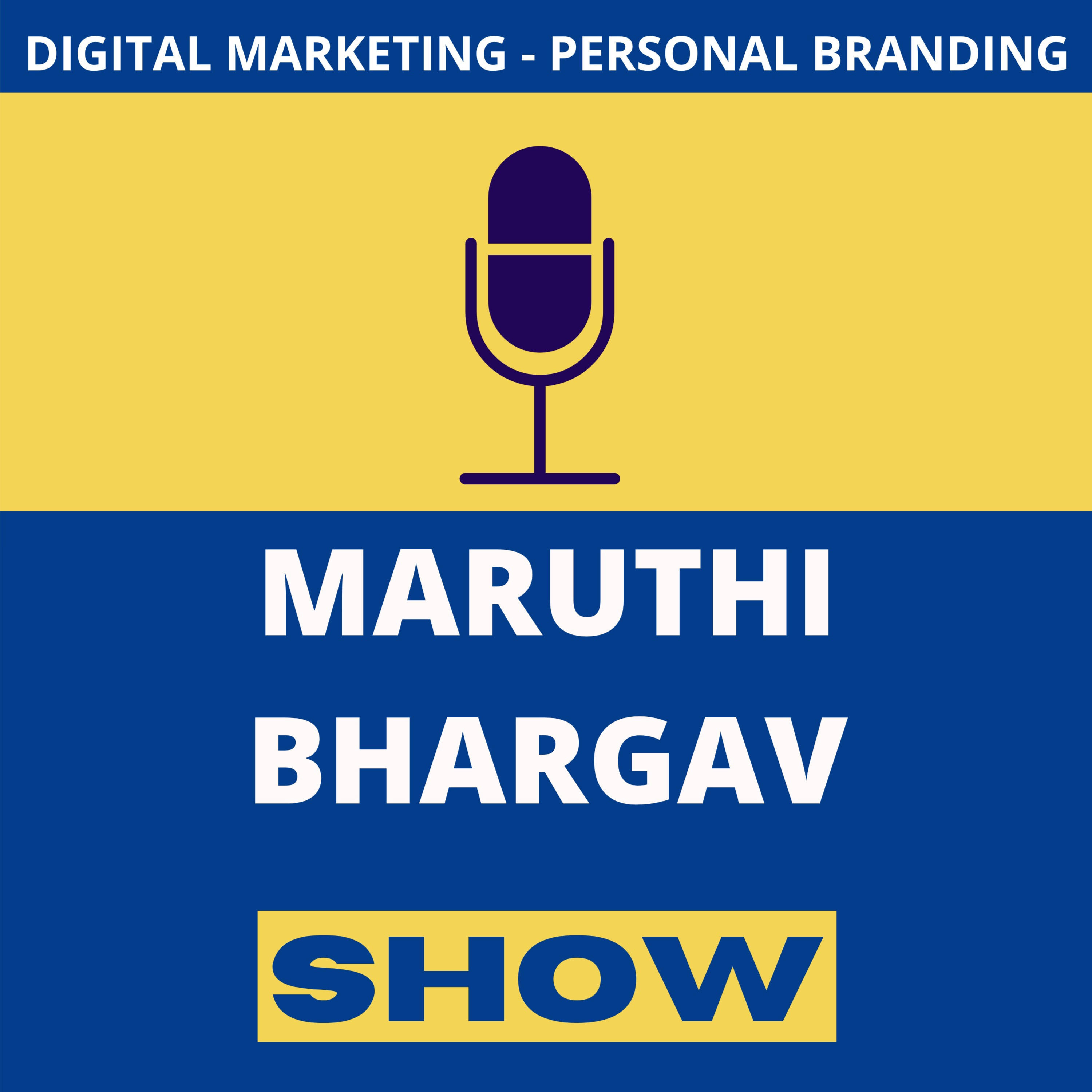 Maruthi Bhargav Show- Digital Marketing and Personal Branding for Students