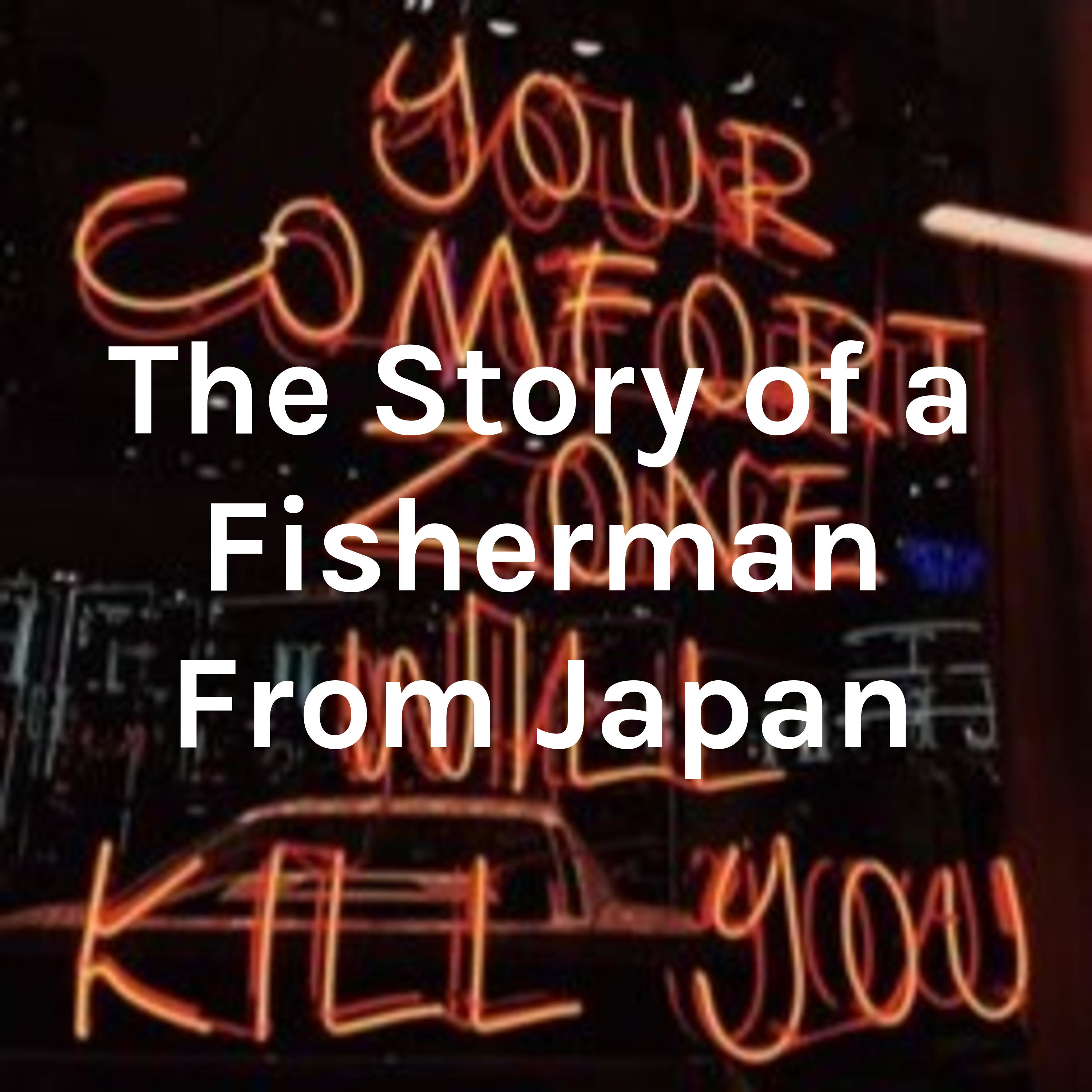 The Story of a Fisherman From Japan