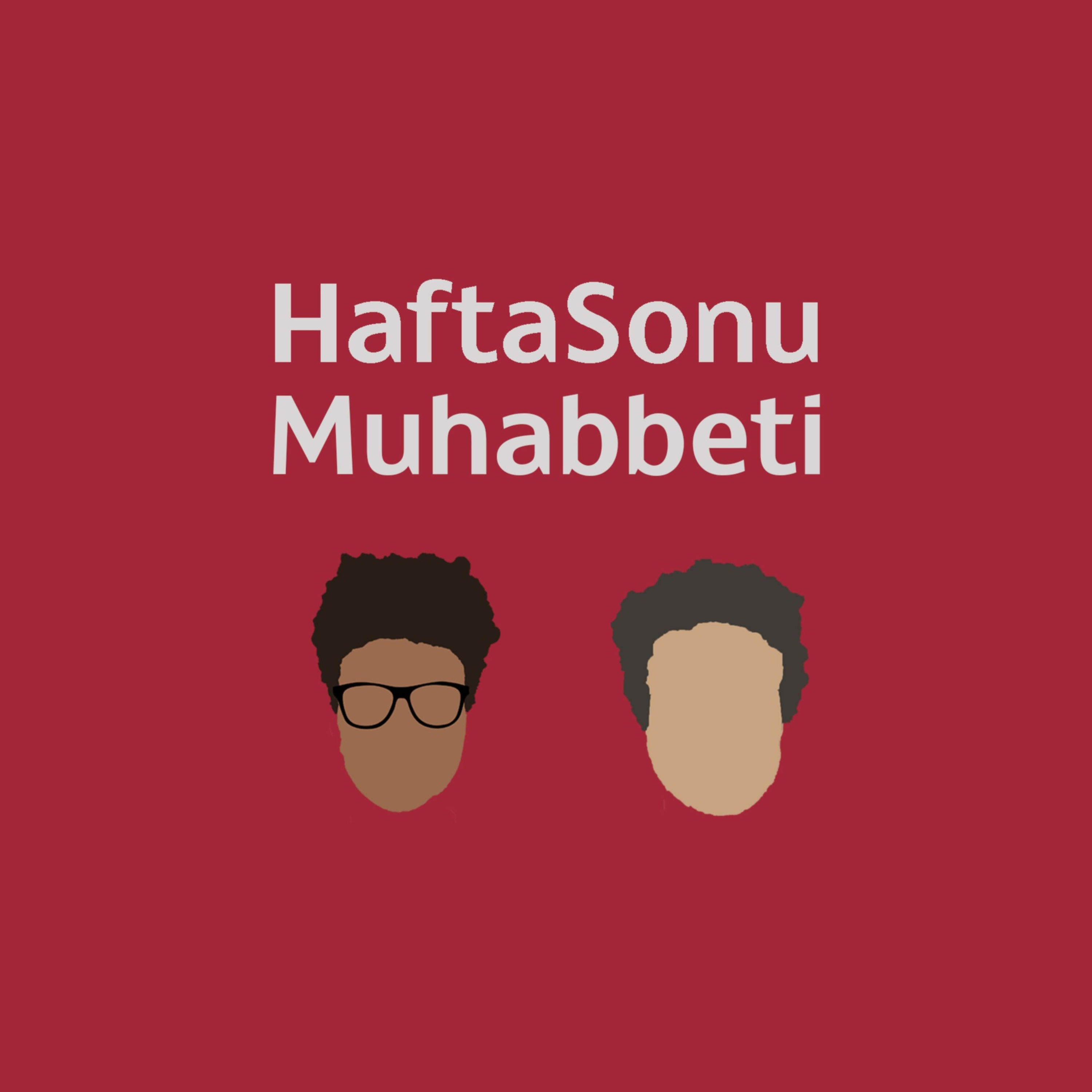 HaftaSonu Muhabbeti