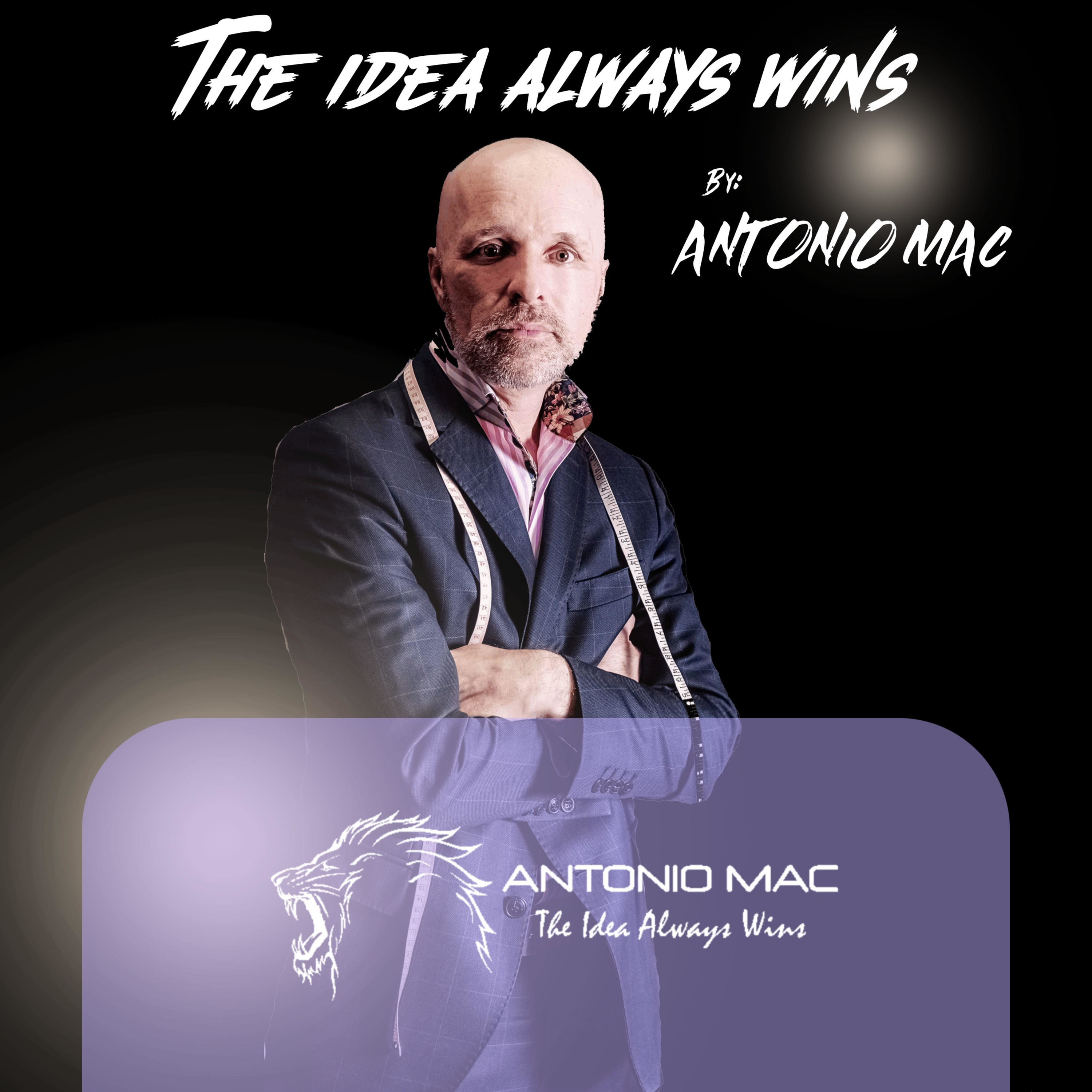 THE IDEA ALWAYS WINS by ANTONIO MAC