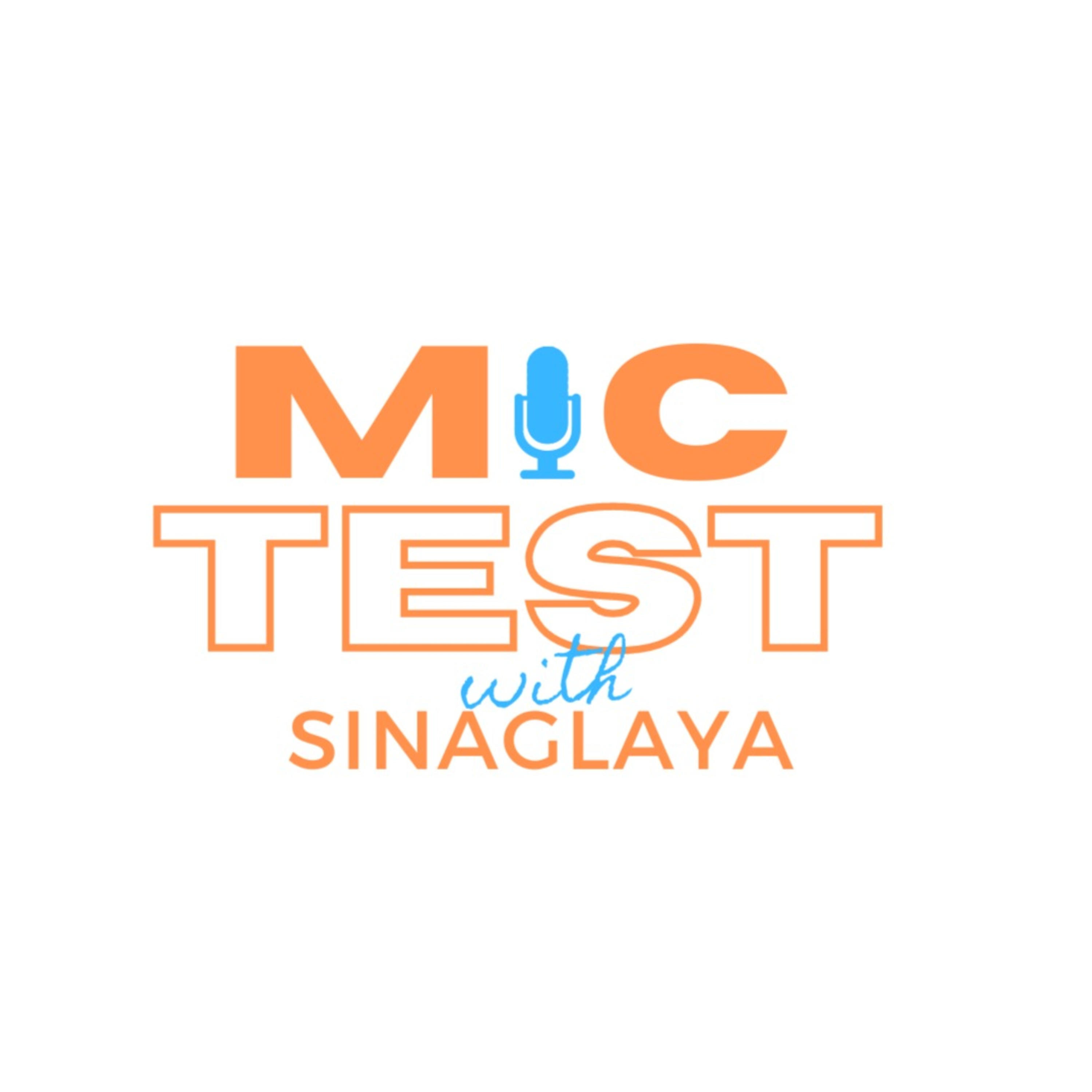 Mic Test with Sinaglaya