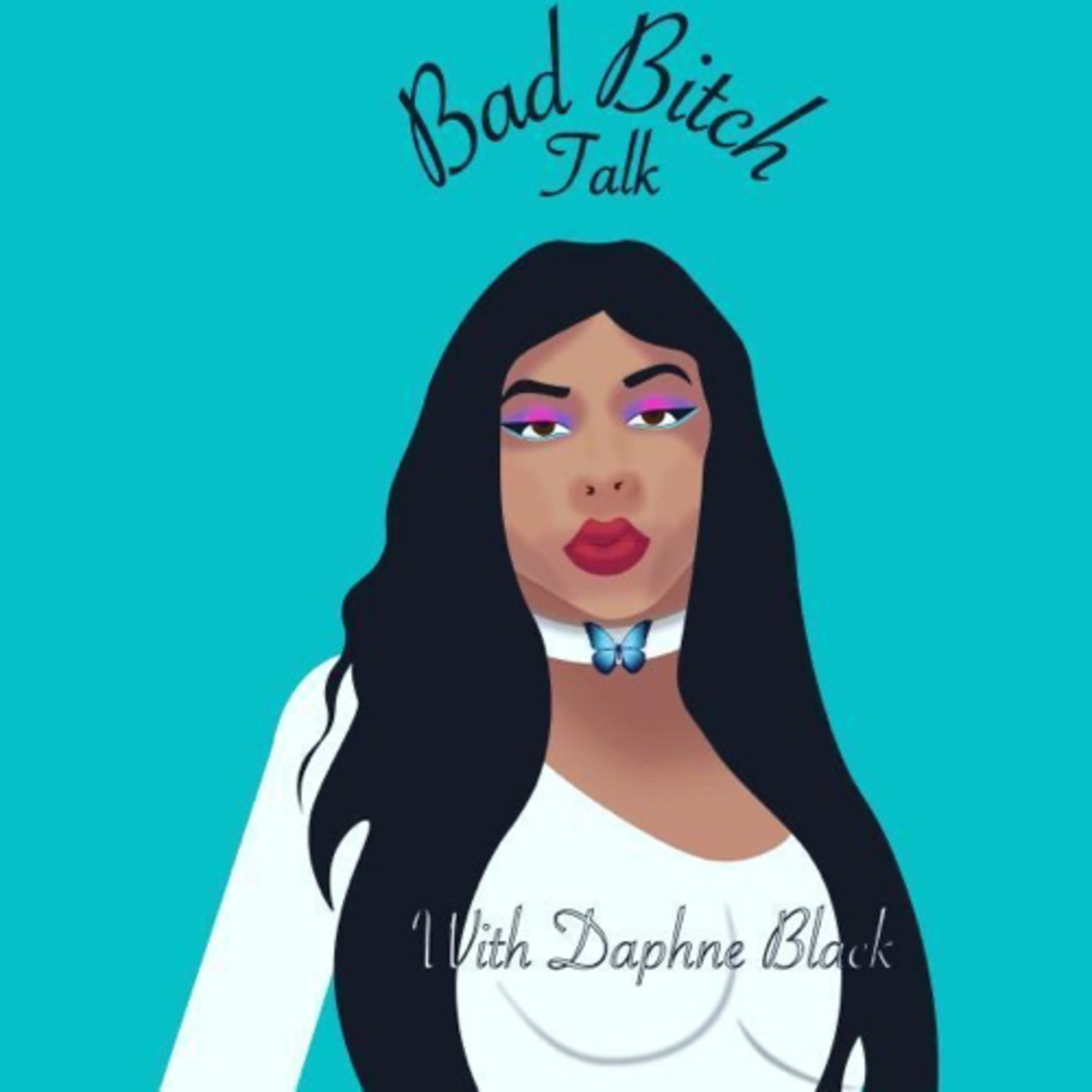 Bad Bitch Talk