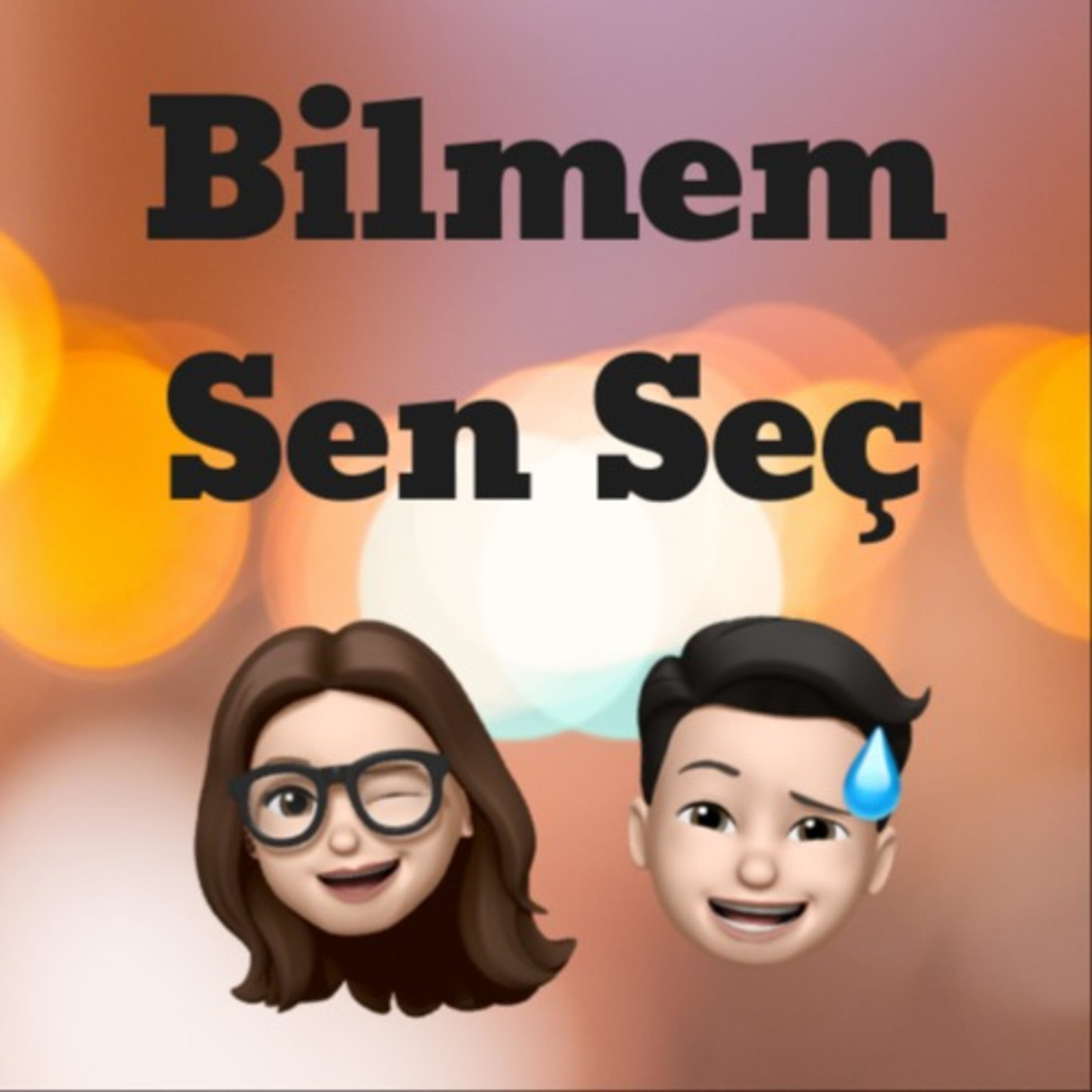 Bilmem Sen Seç