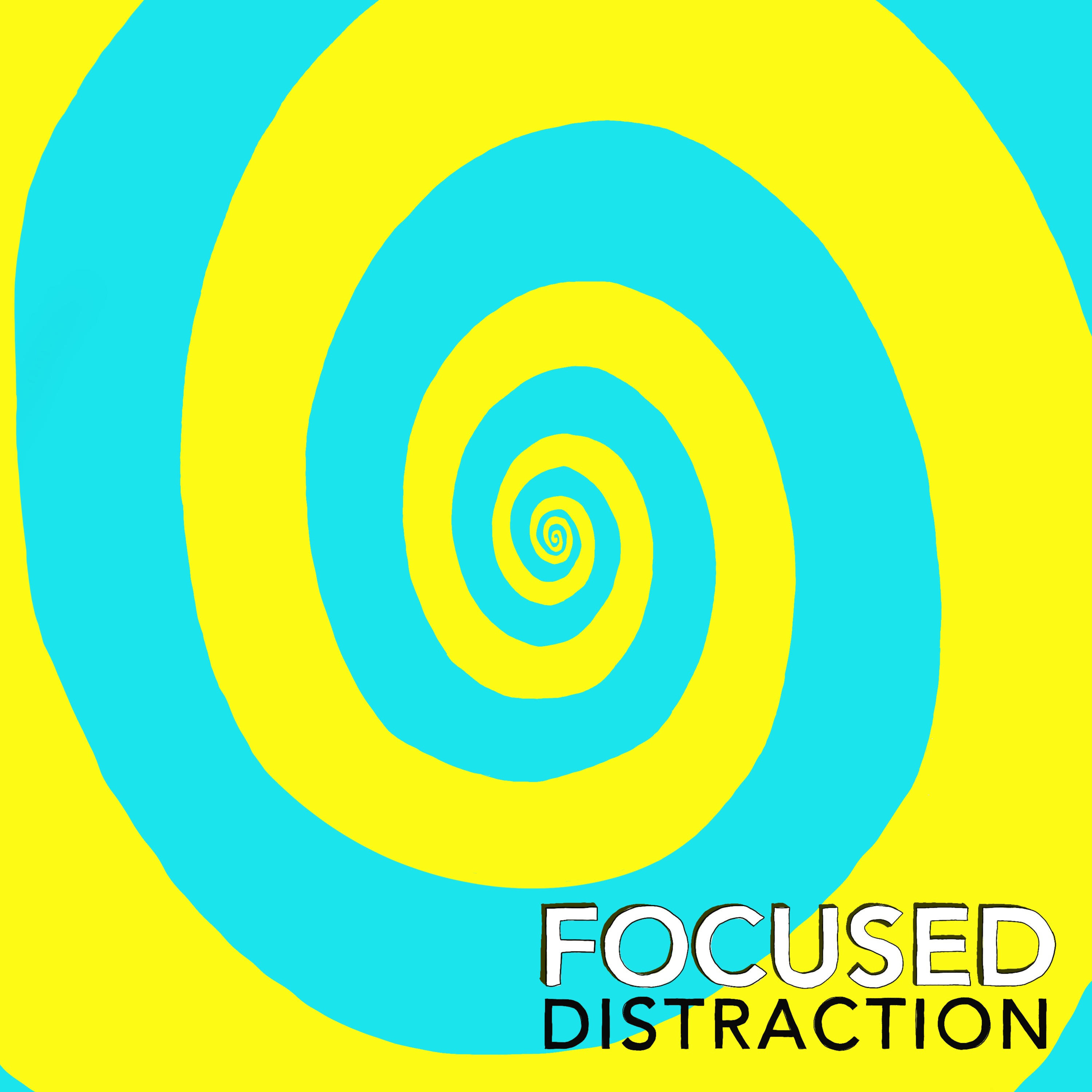 Focused Distraction