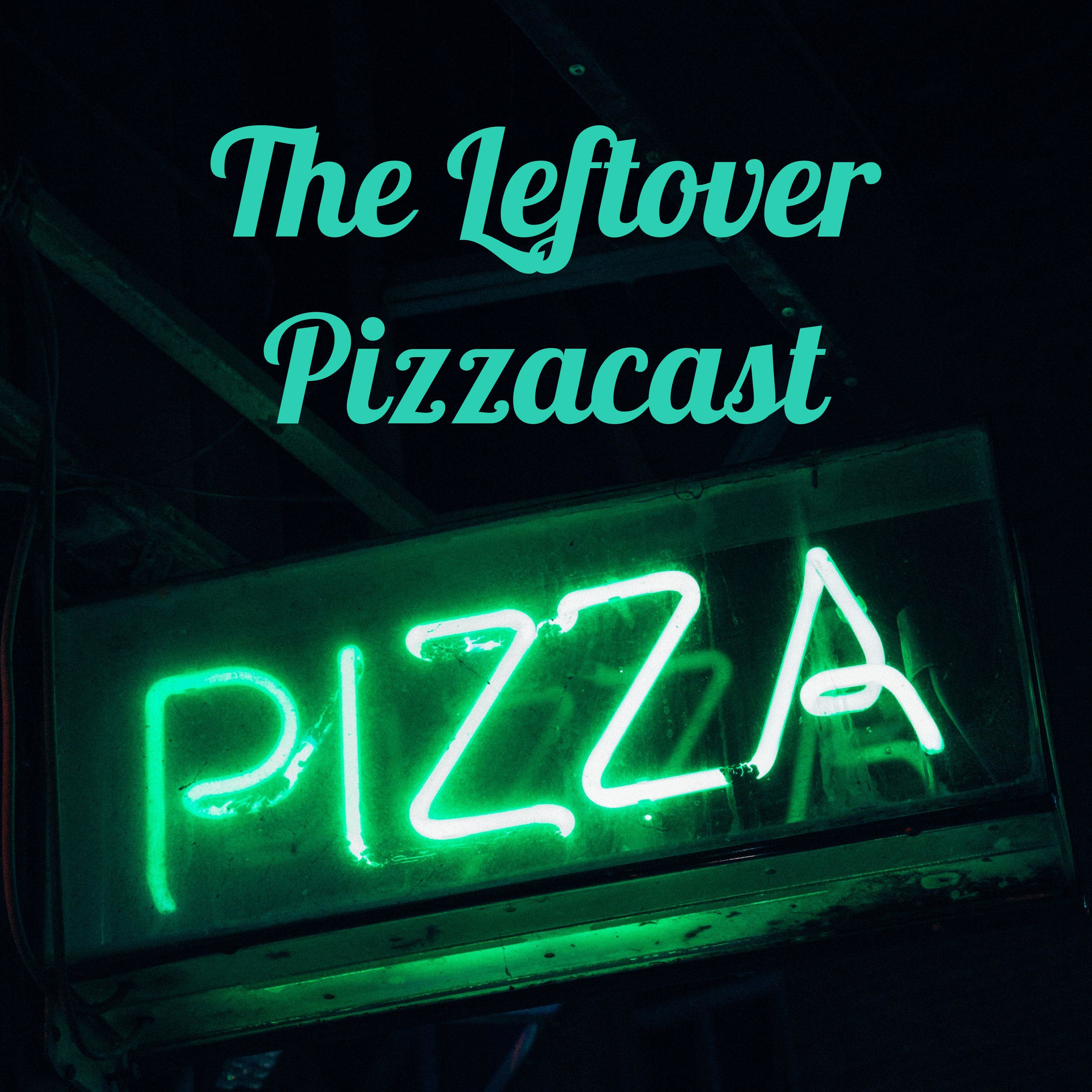 The Leftover Pizzacast podcast artwork