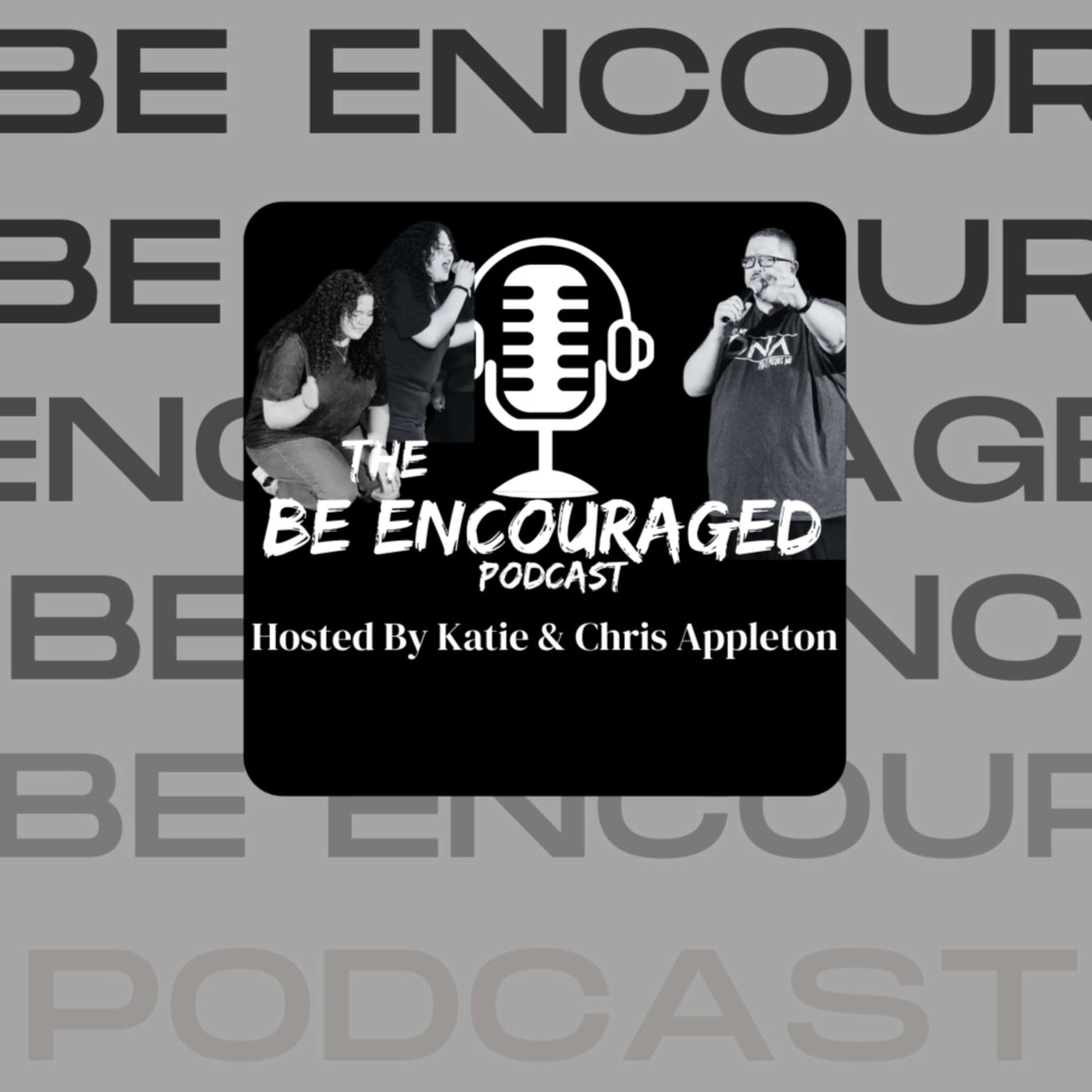 The Be Encouraged Podcast