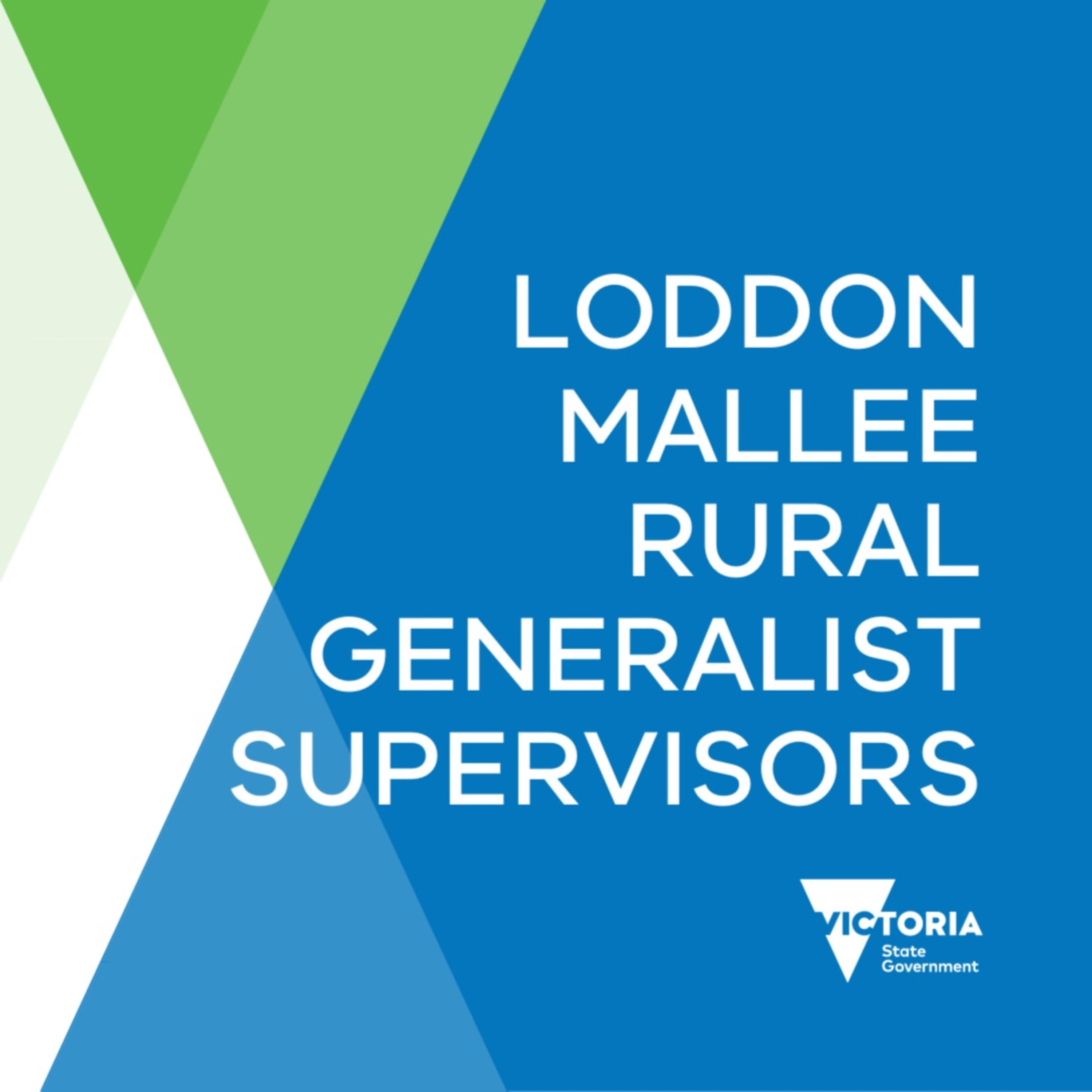 Victorian Rural Generalist Supervisors of the Loddon Mallee