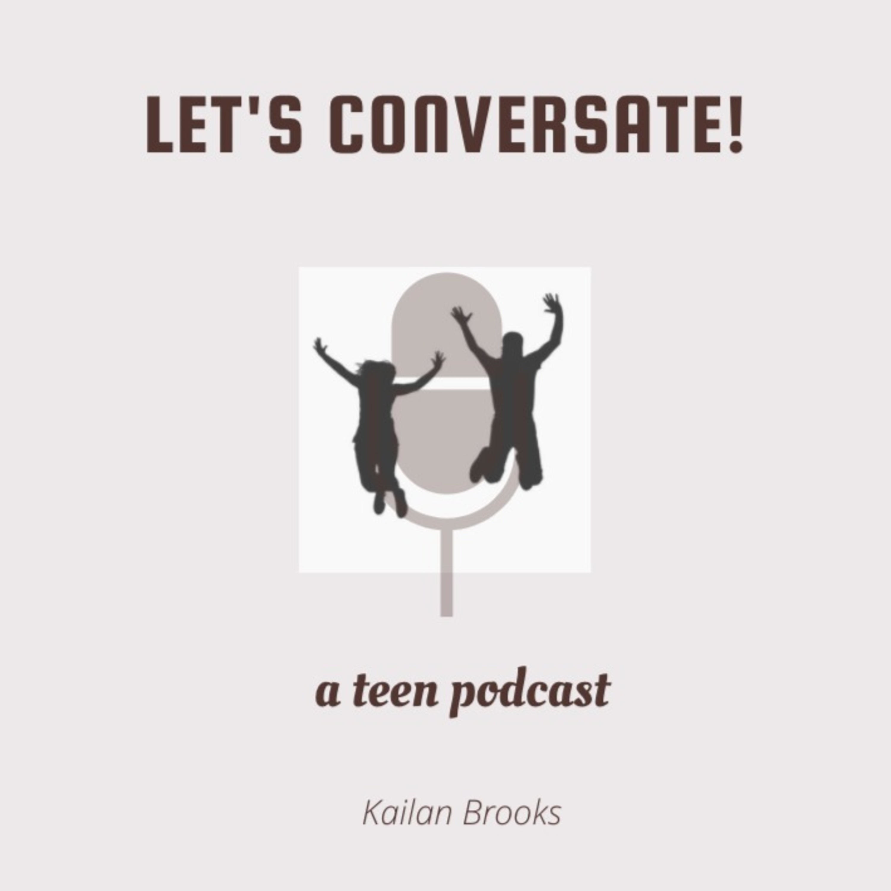 Let\'s Conversate! (A teen podcast)