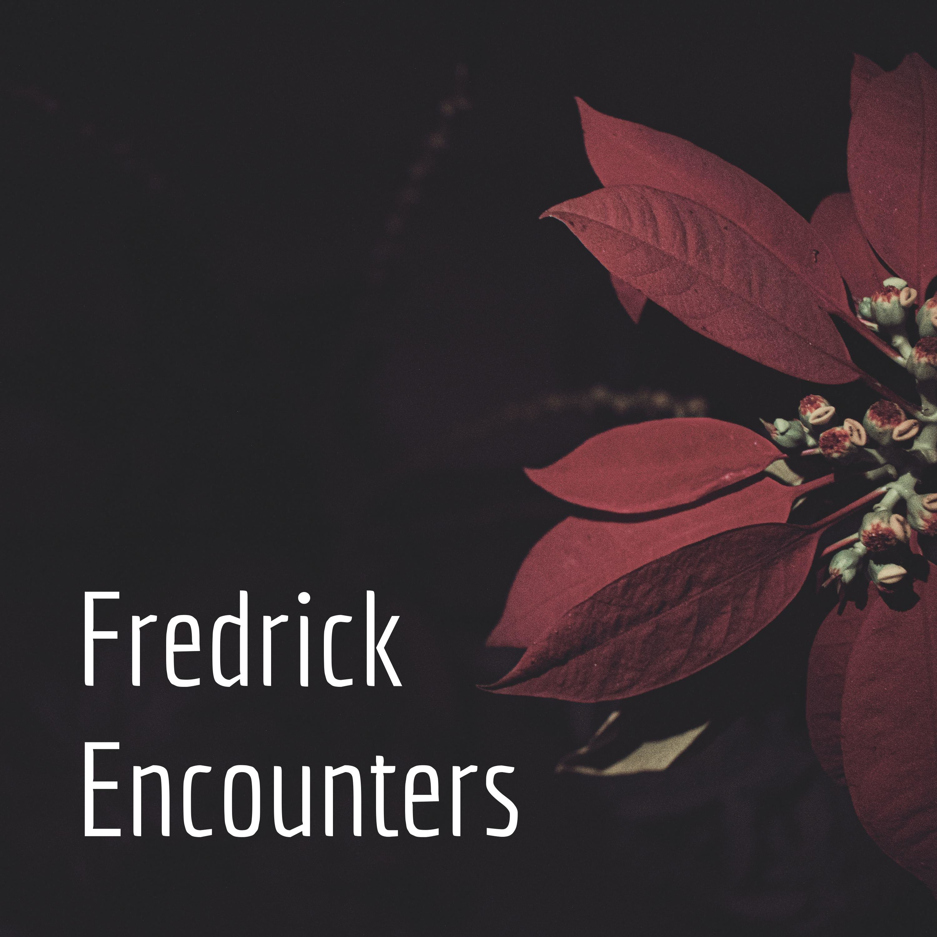 Fredrick Encounters 