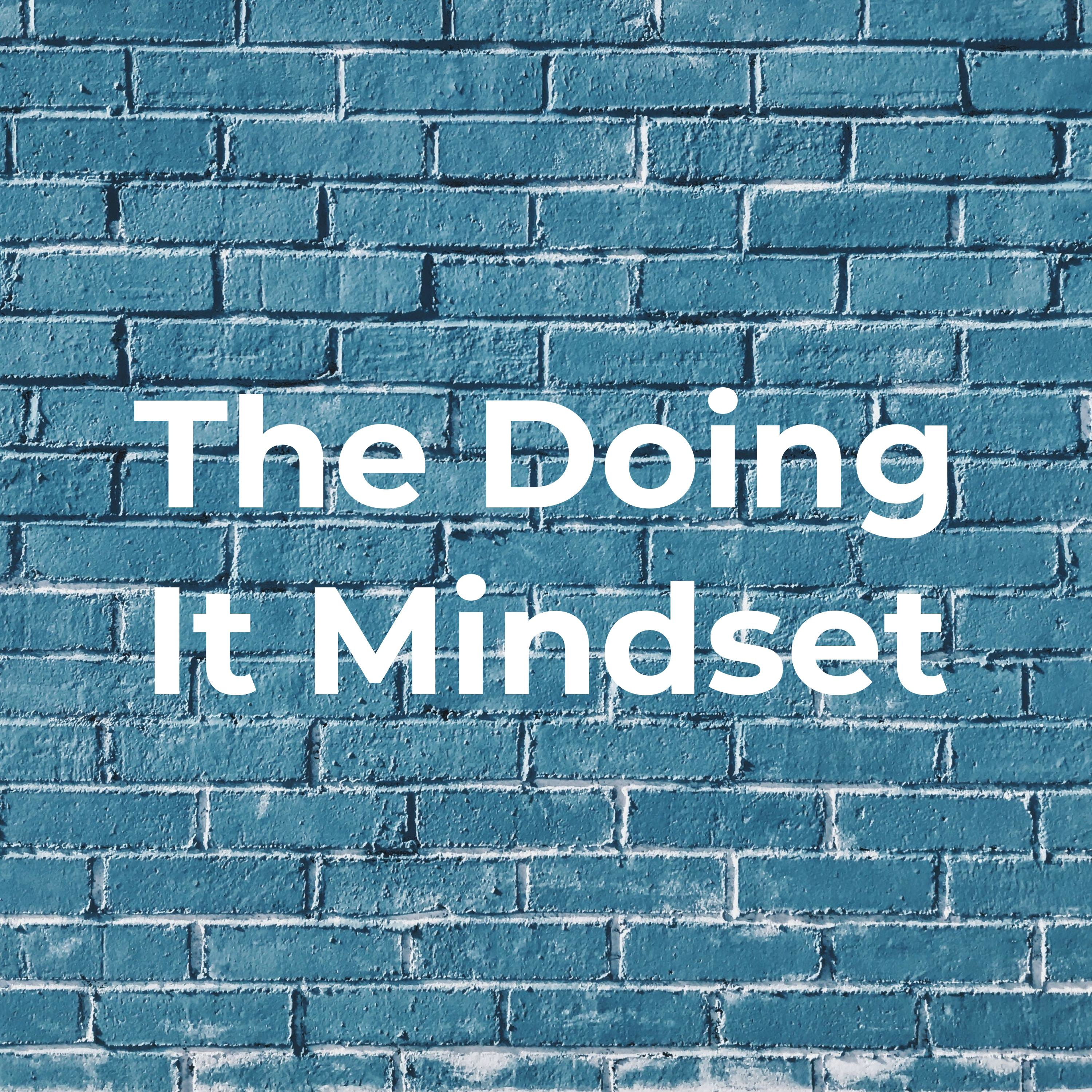 The Doing It Mindset podcast artwork