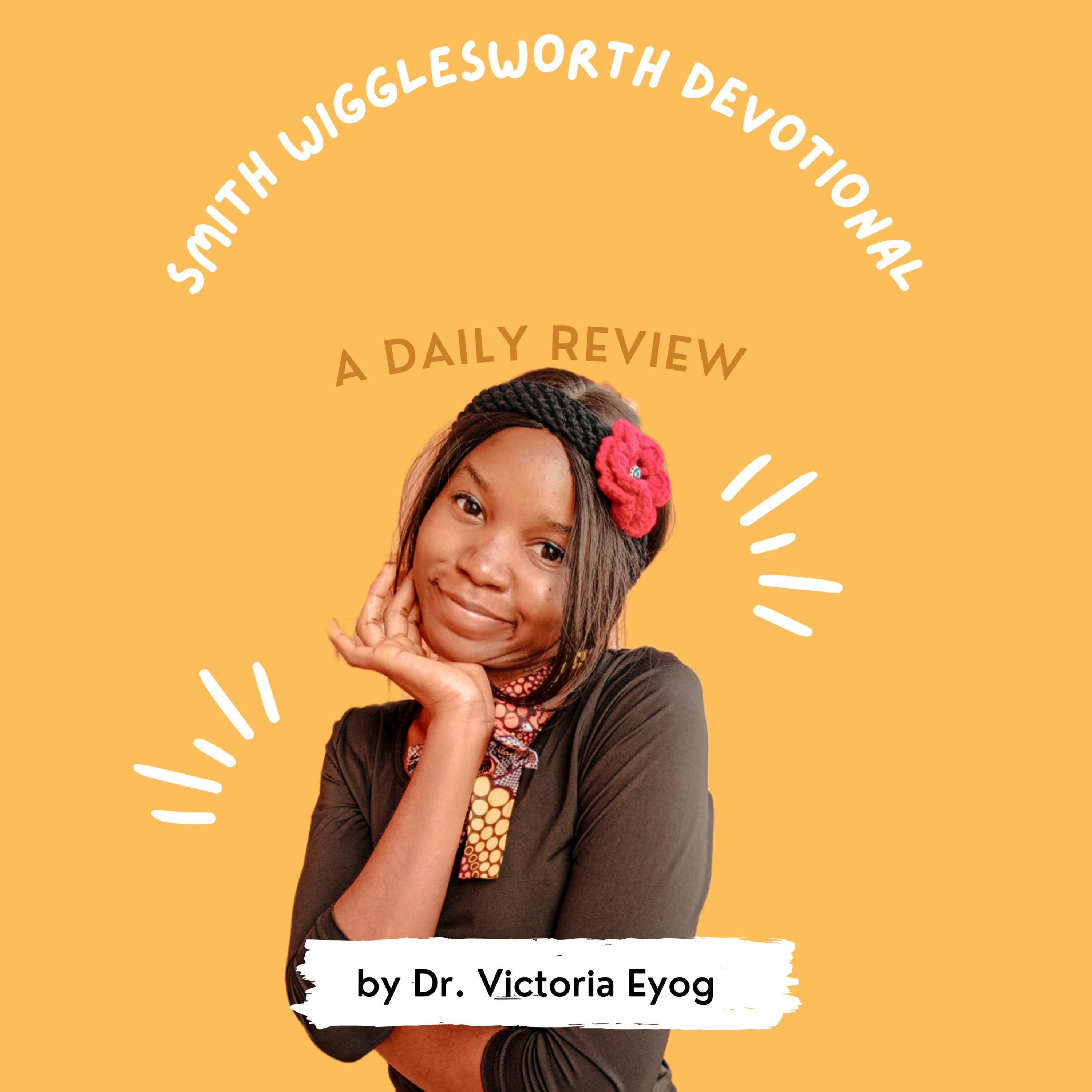 Smith Wigglesworth Devotional Review By Dr. Victoria Eyog