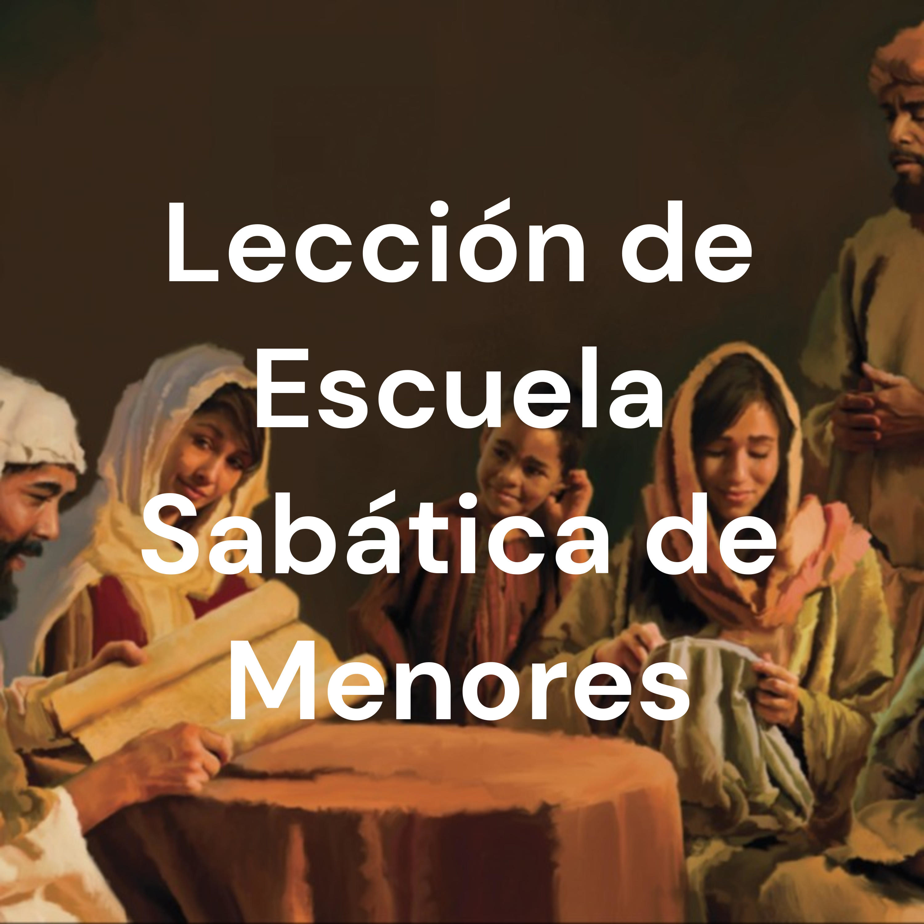 Lección de Escuela Sabática de Menores podcast artwork