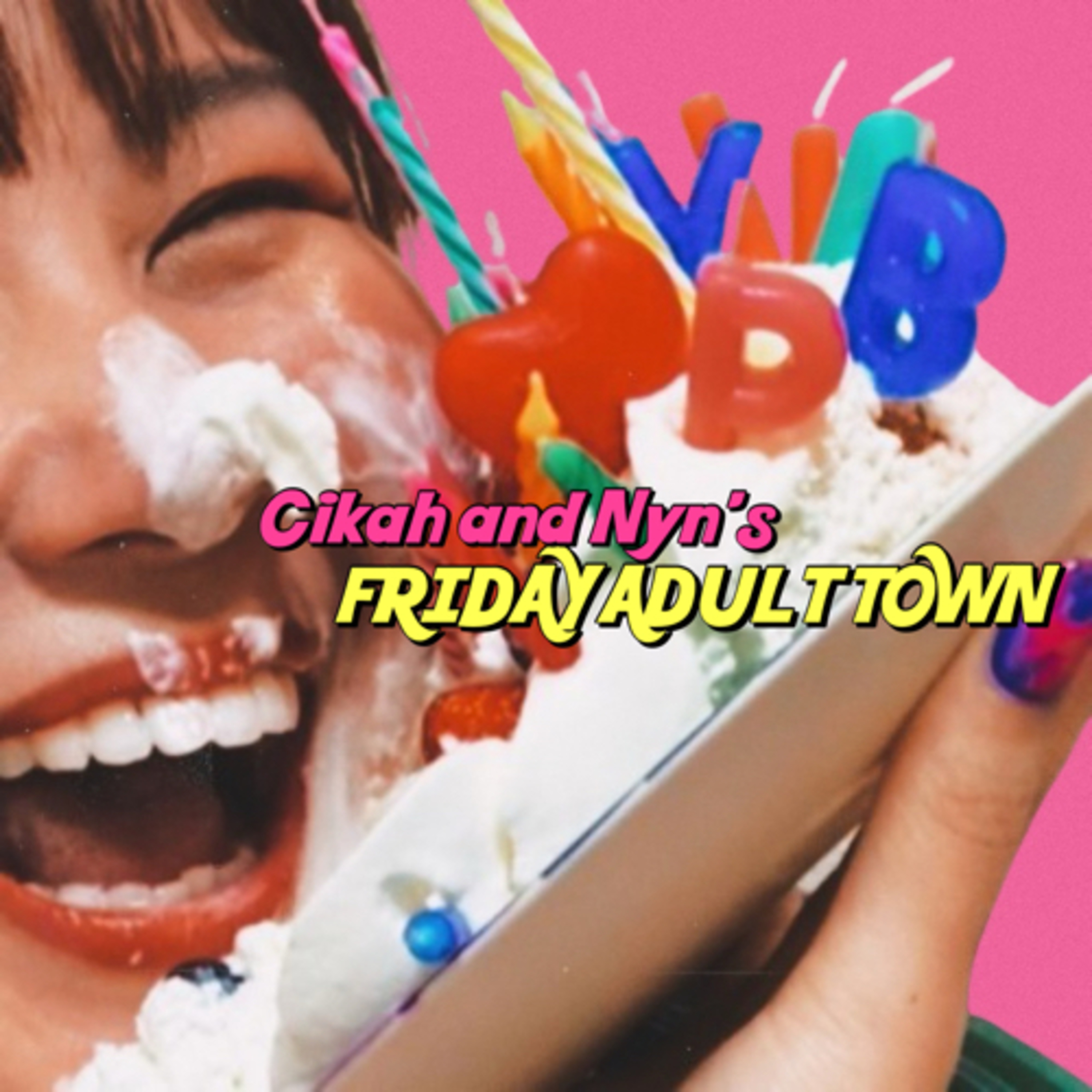 Cikah＆nynのFRIDAY ADULT TOWN
