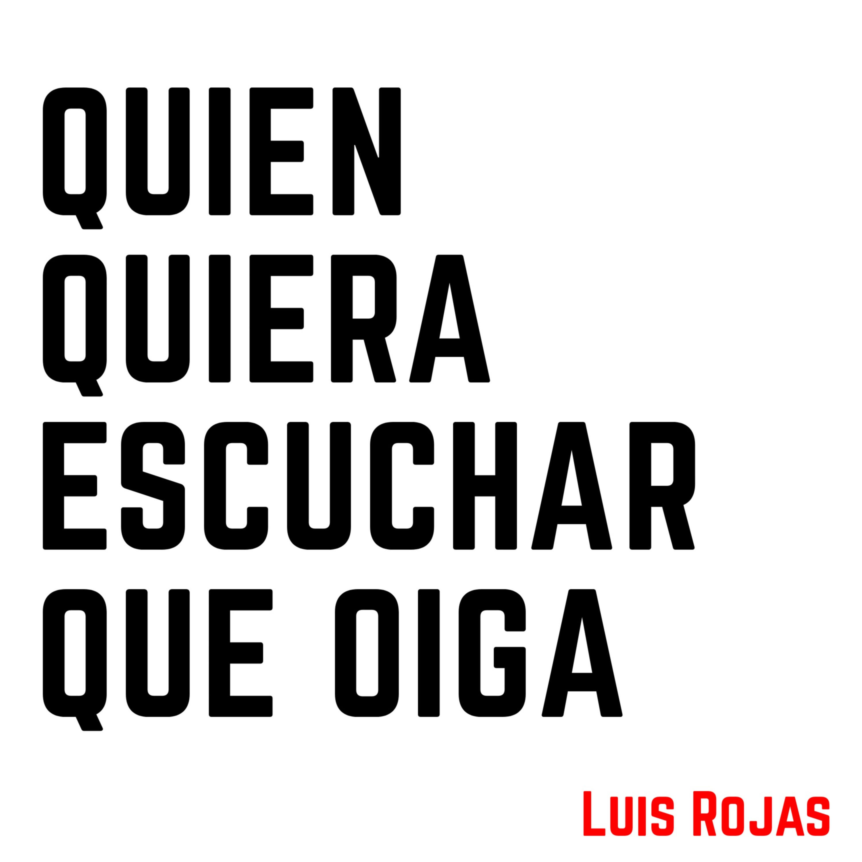 Quien Quiera Escuchar Que Oiga