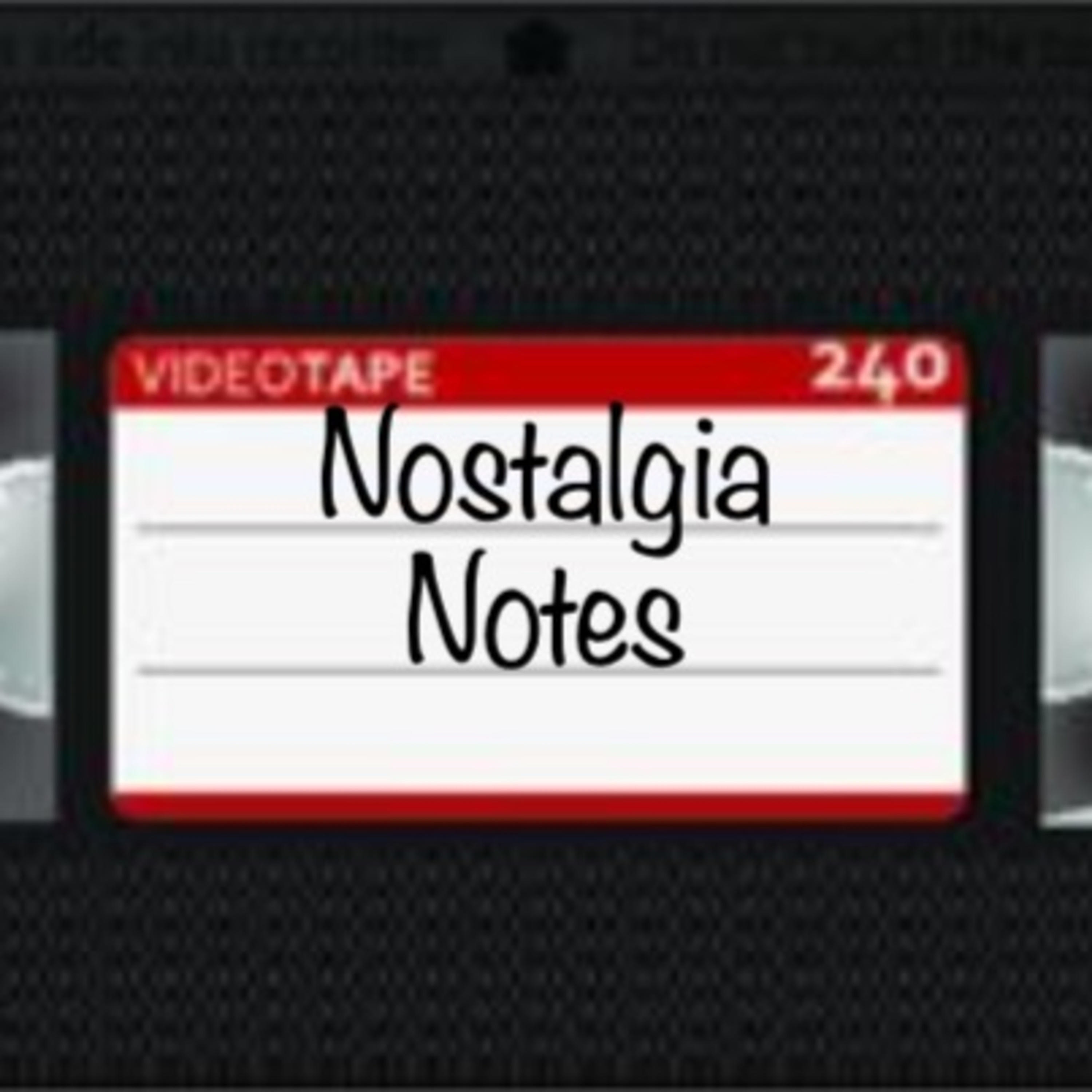 Nostalgia Notes