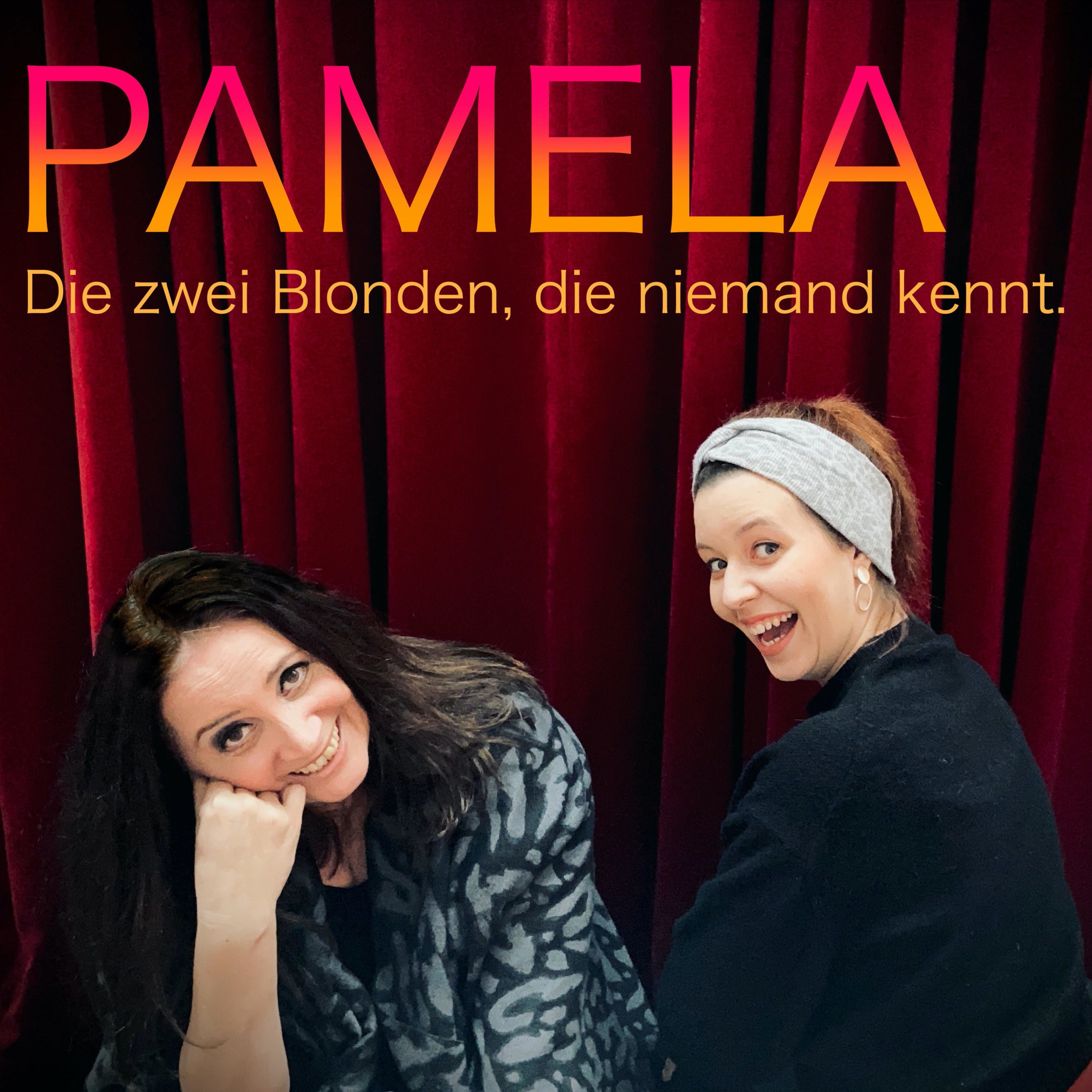 PAMELA - Die zwei Blonden, die niemand kennt.