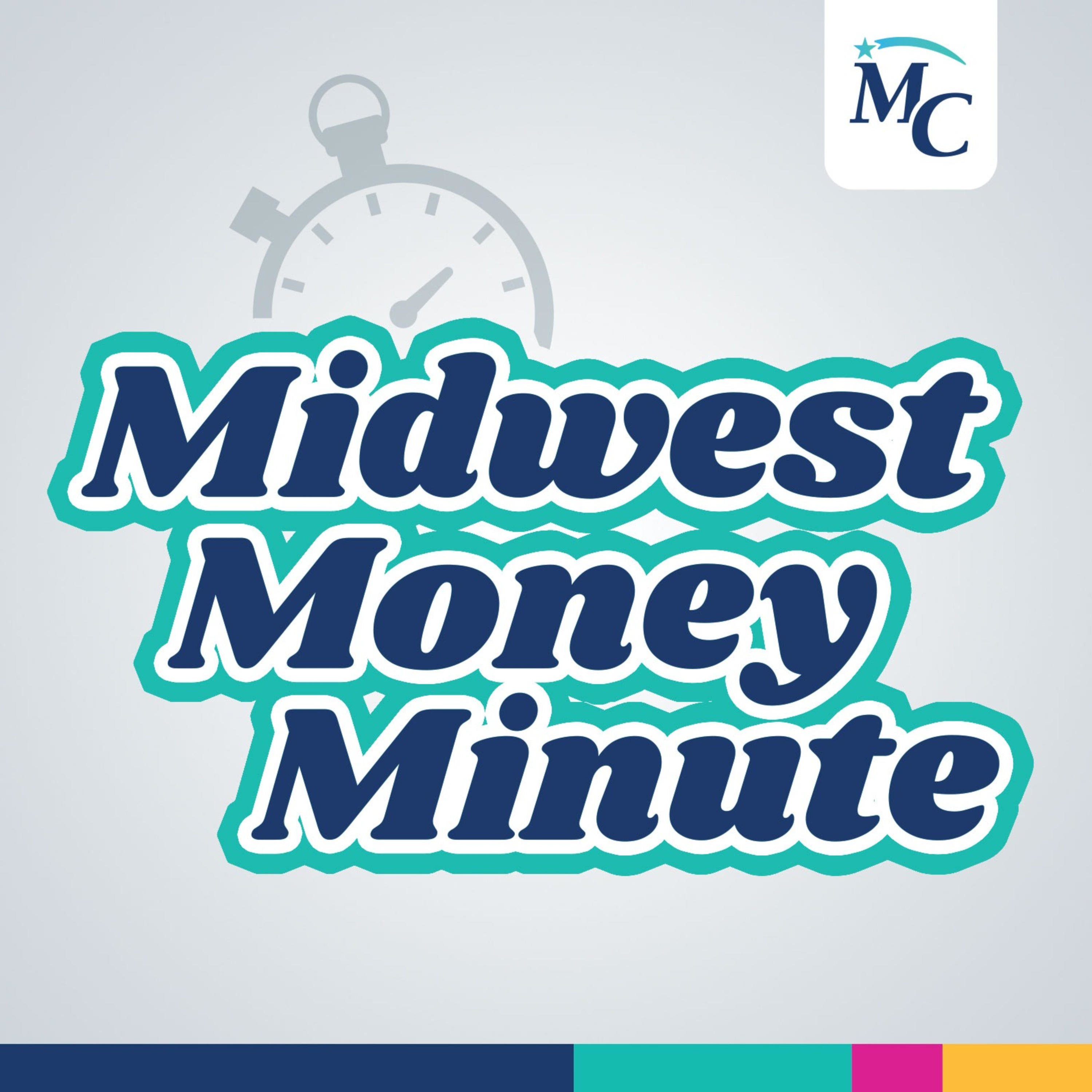 Midwest Money Minute | Bite-sized Financial Health Tips