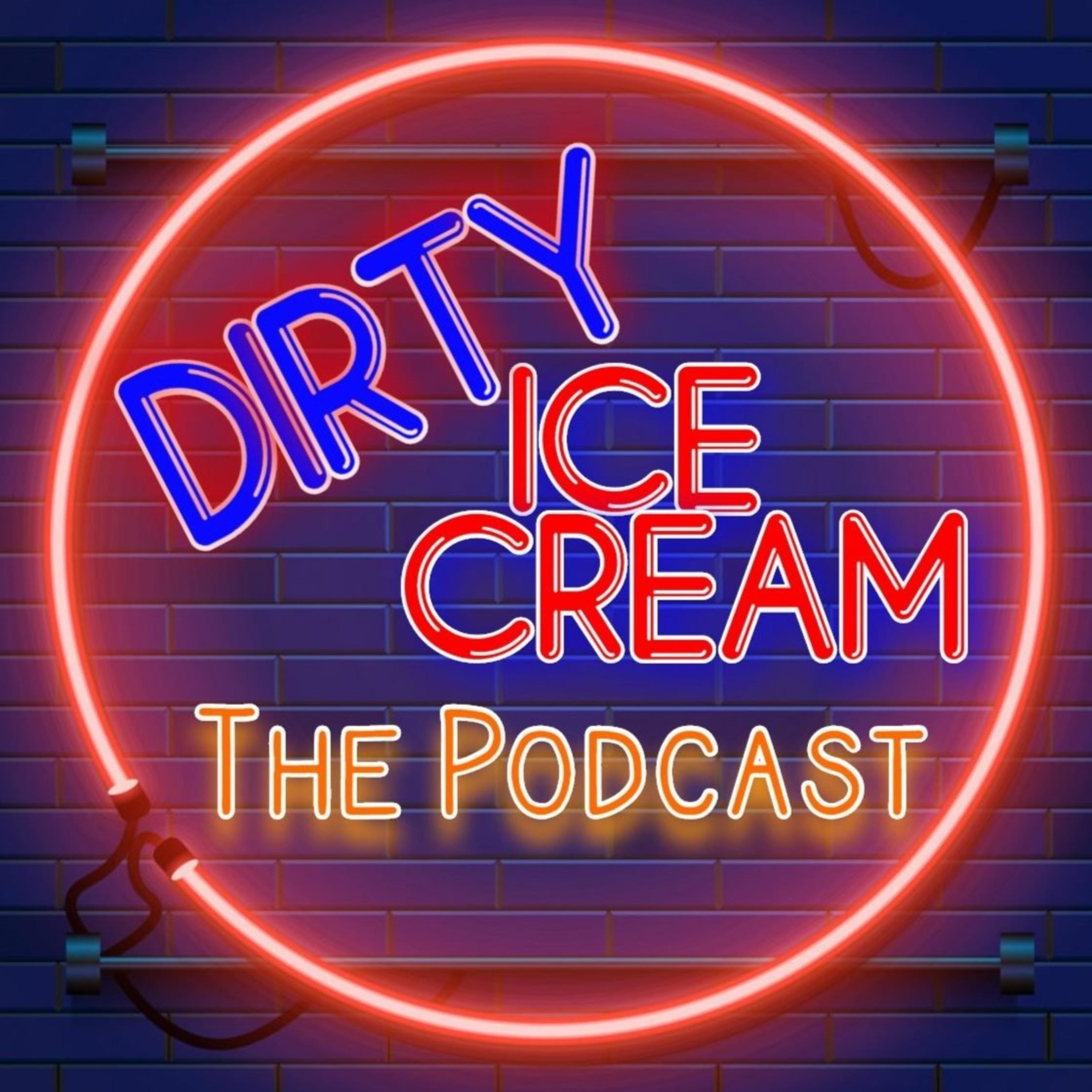 Dirty Ice Cream podcast artwork