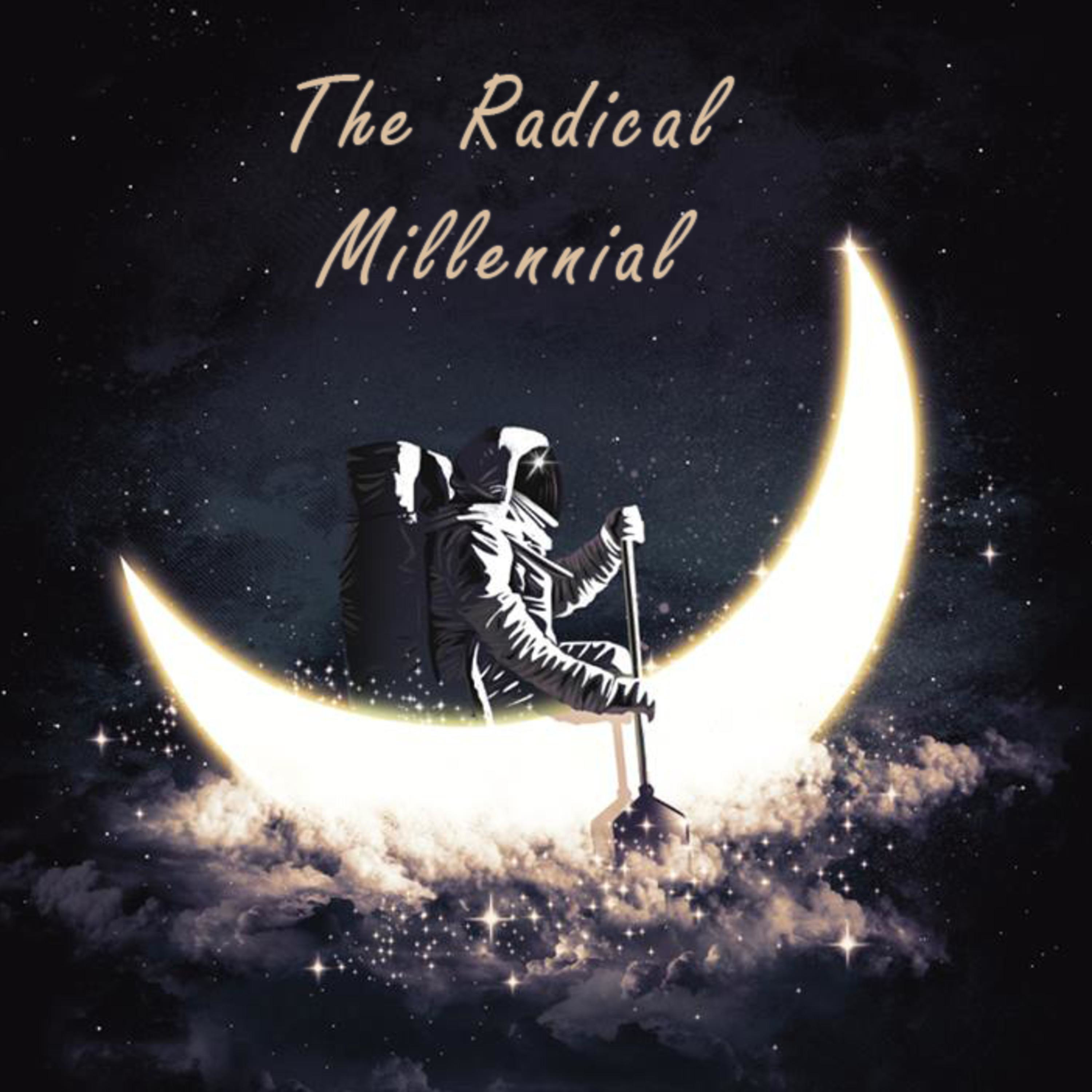 The Radical Millennial